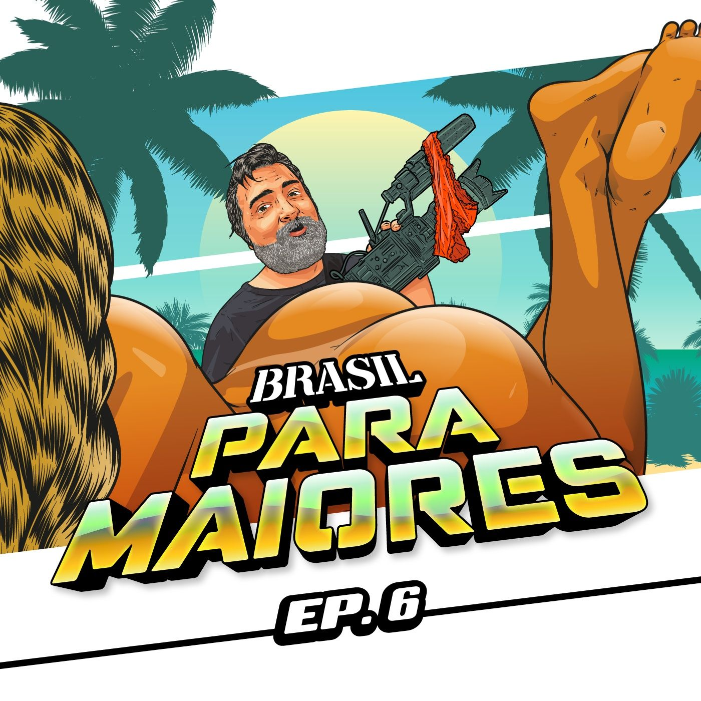 #6: O Império das Bundas