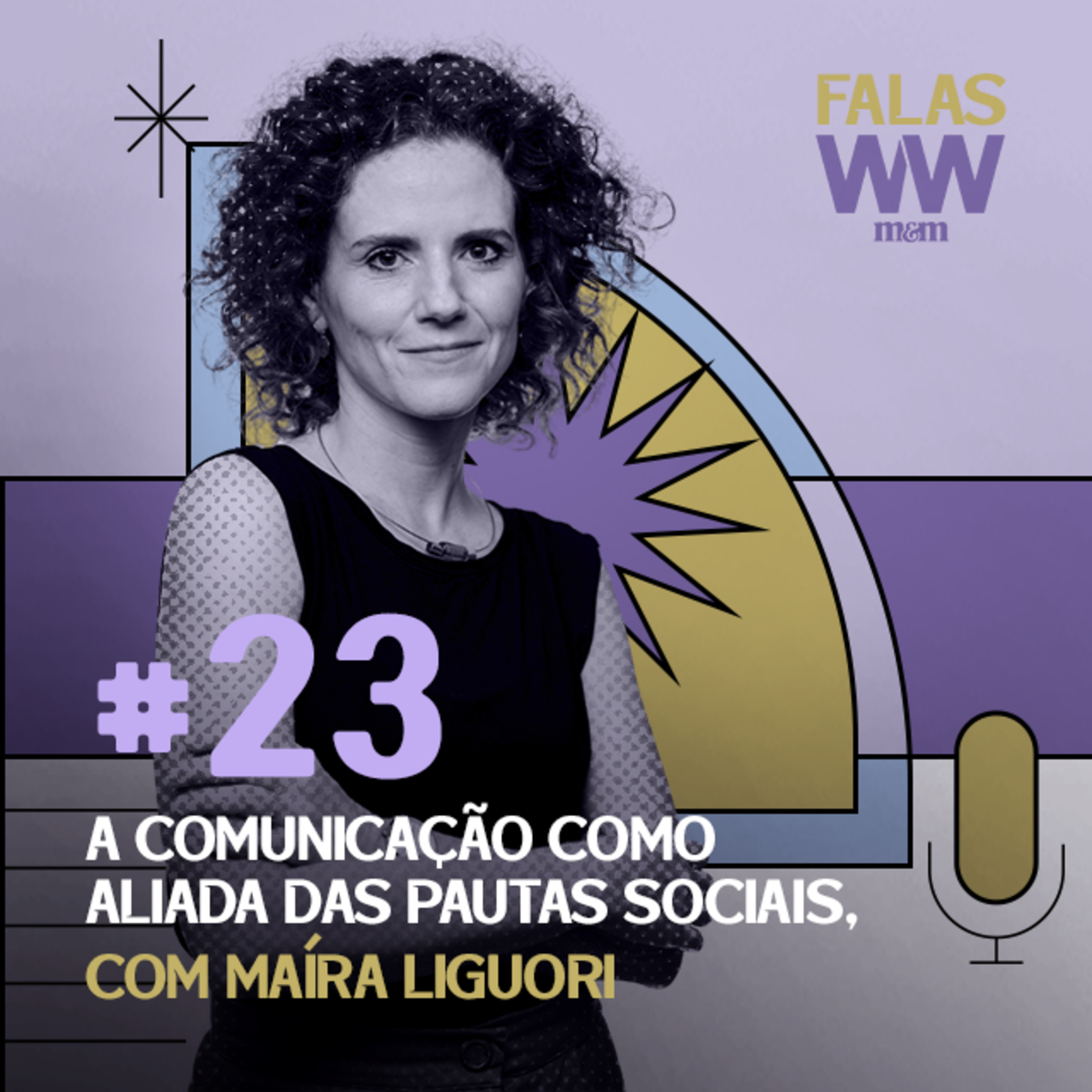 #23 A Comunicação como Aliada das Pautas Sociais, com Maíra Ligouri