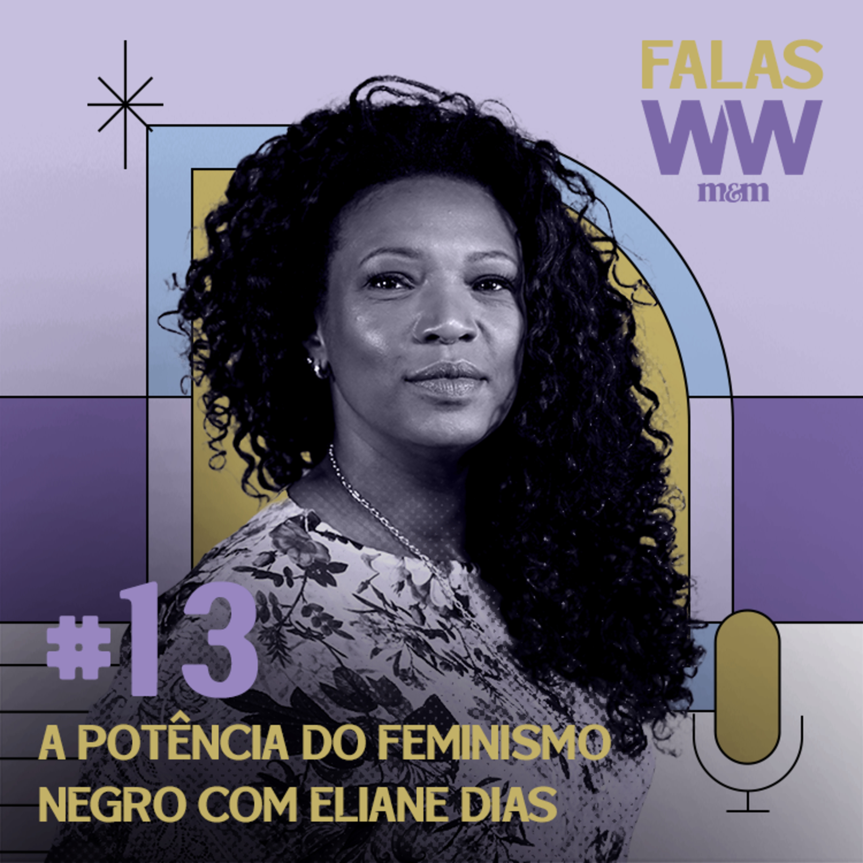 #13: A potência do feminismo negro com Eliane Dias