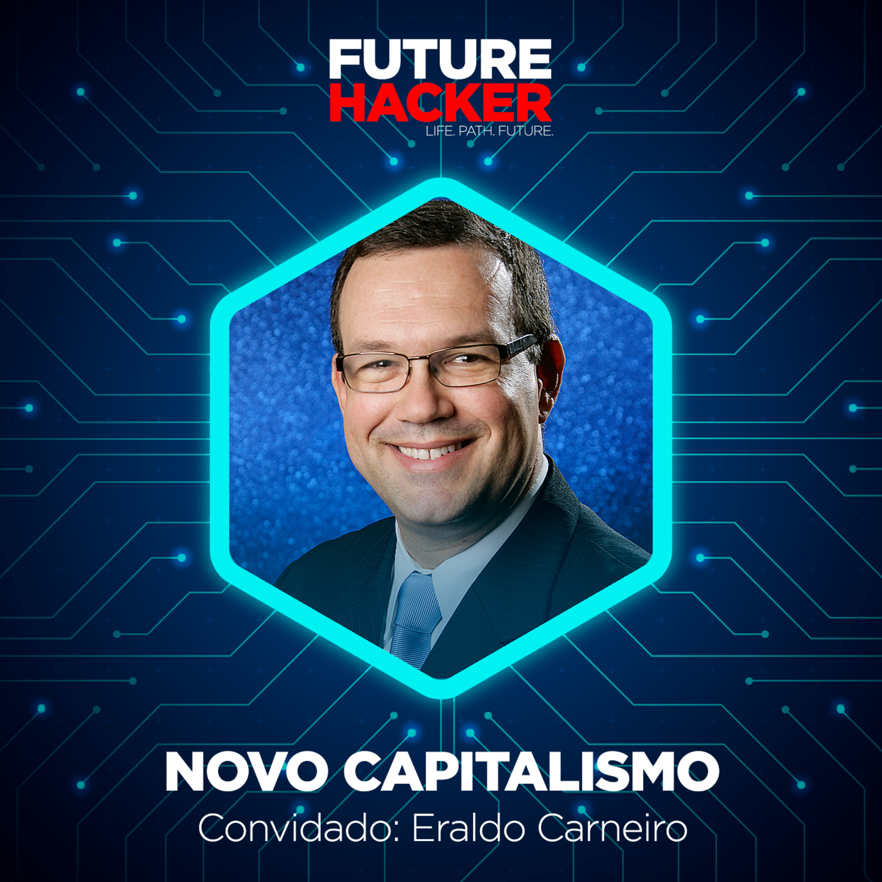 #29 - Episódio 1 | Novo Capitalismo (Eraldo Carneiro)