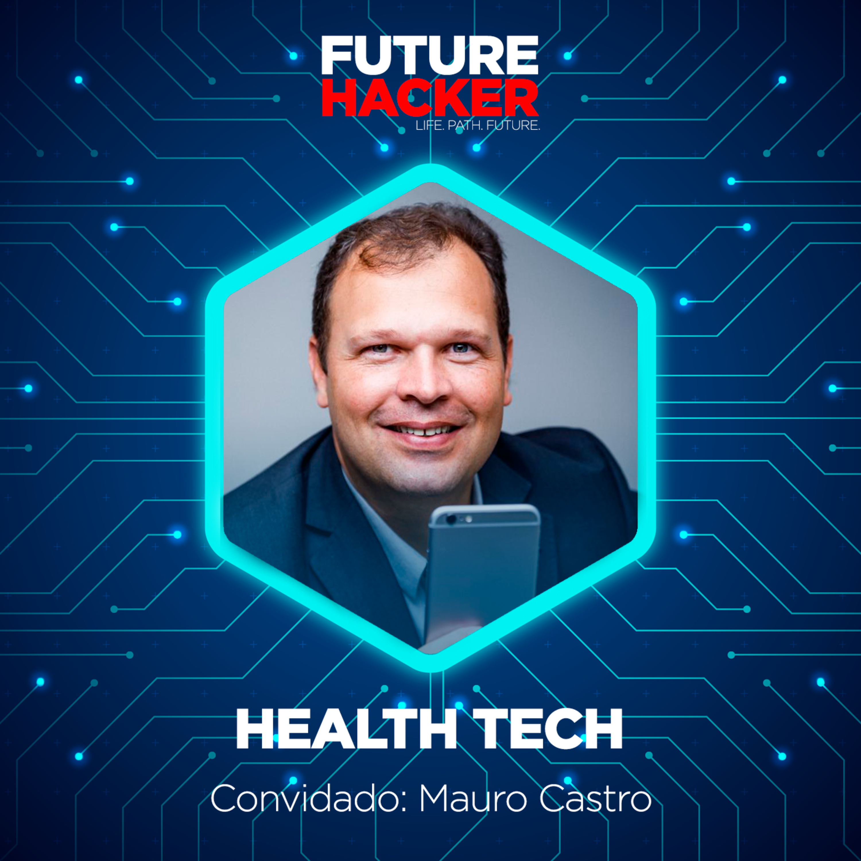 #75 - Episódio 2 | Health Tech (Mauro Castro)