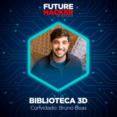 #108 - Biblioteca 3D (Bruno Boas)