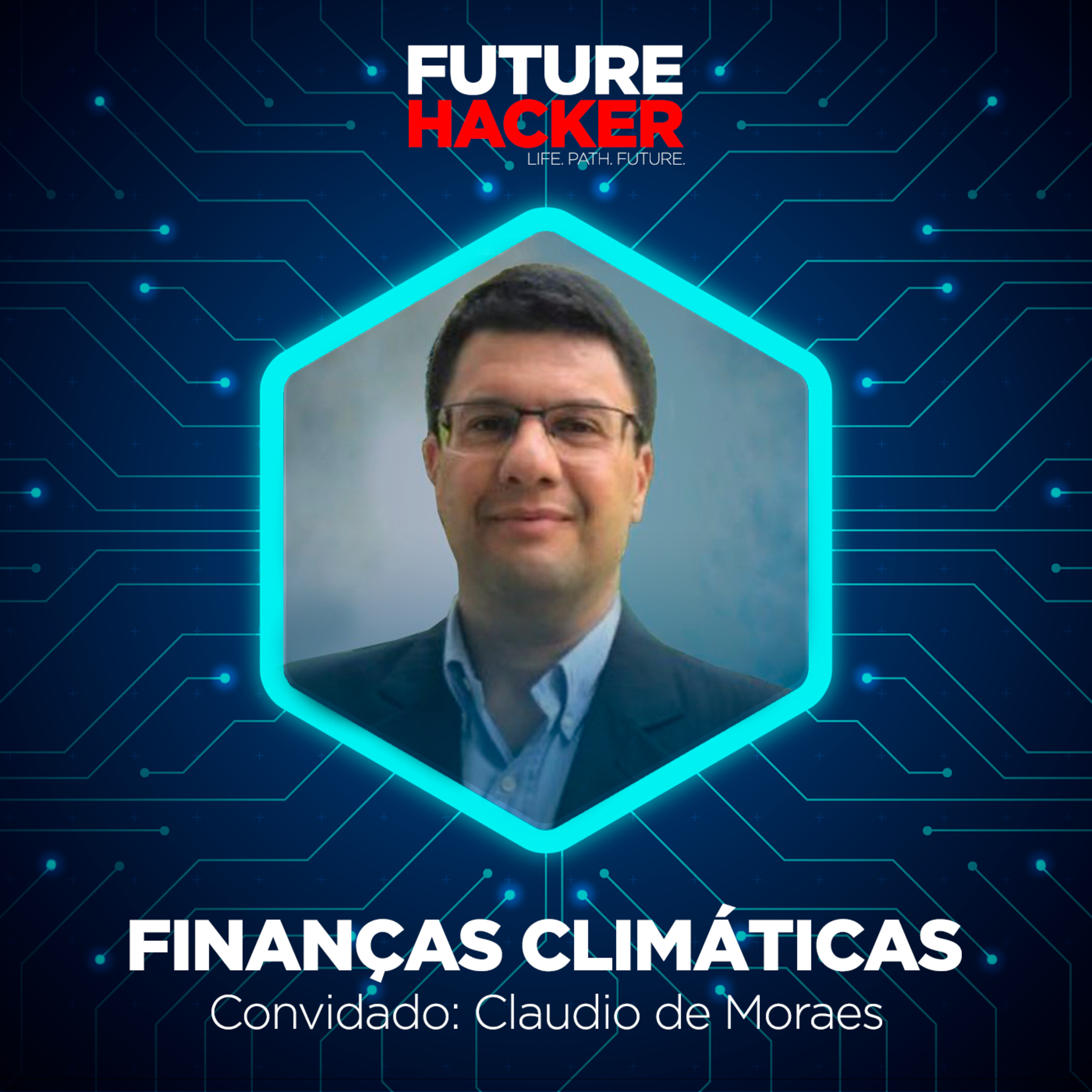 #97 - Episódio 2 | Finanças Climáticas (Claudio de Moraes)