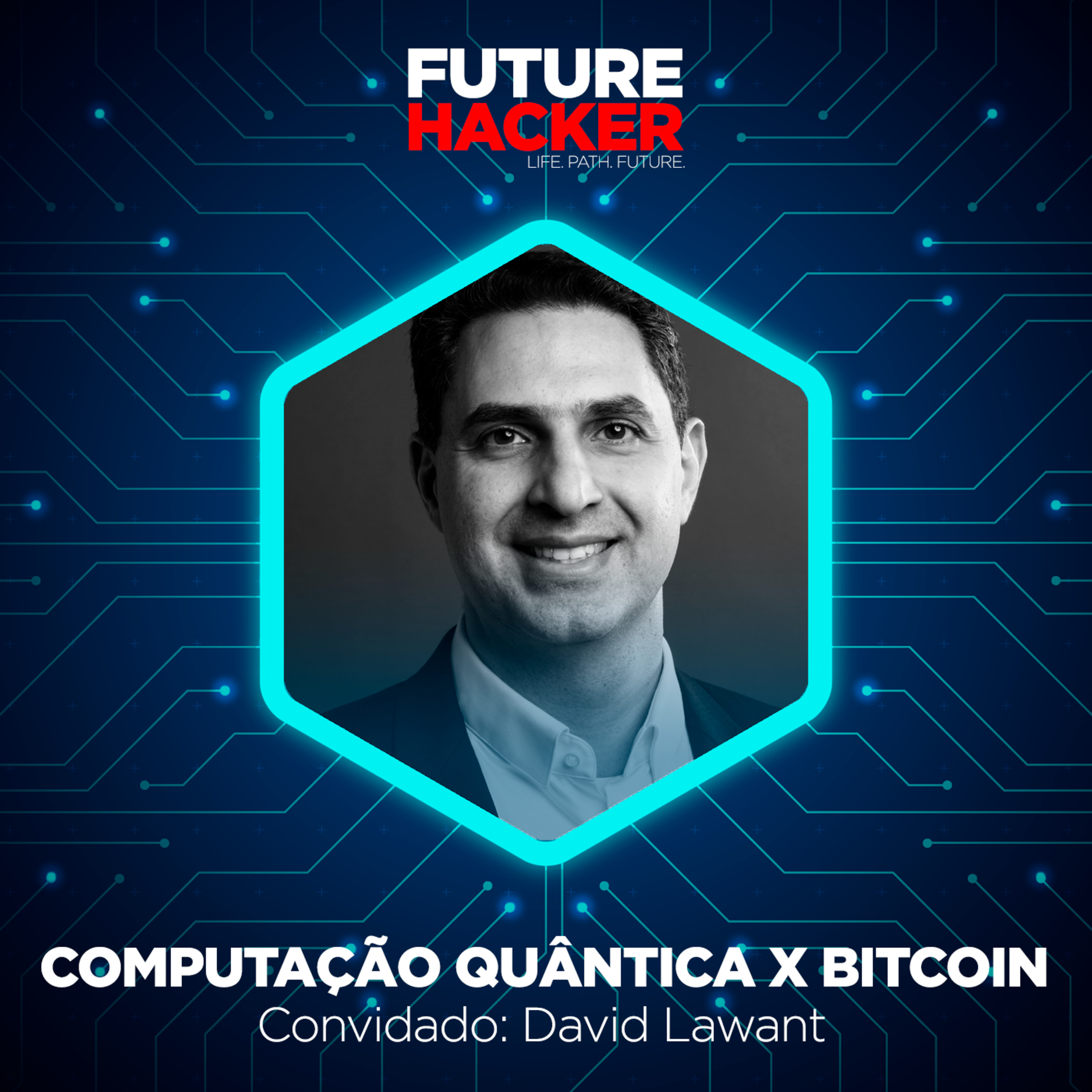 #27 - Episódio 2 | Computação Quântica X Bitcoin (David Lawant)