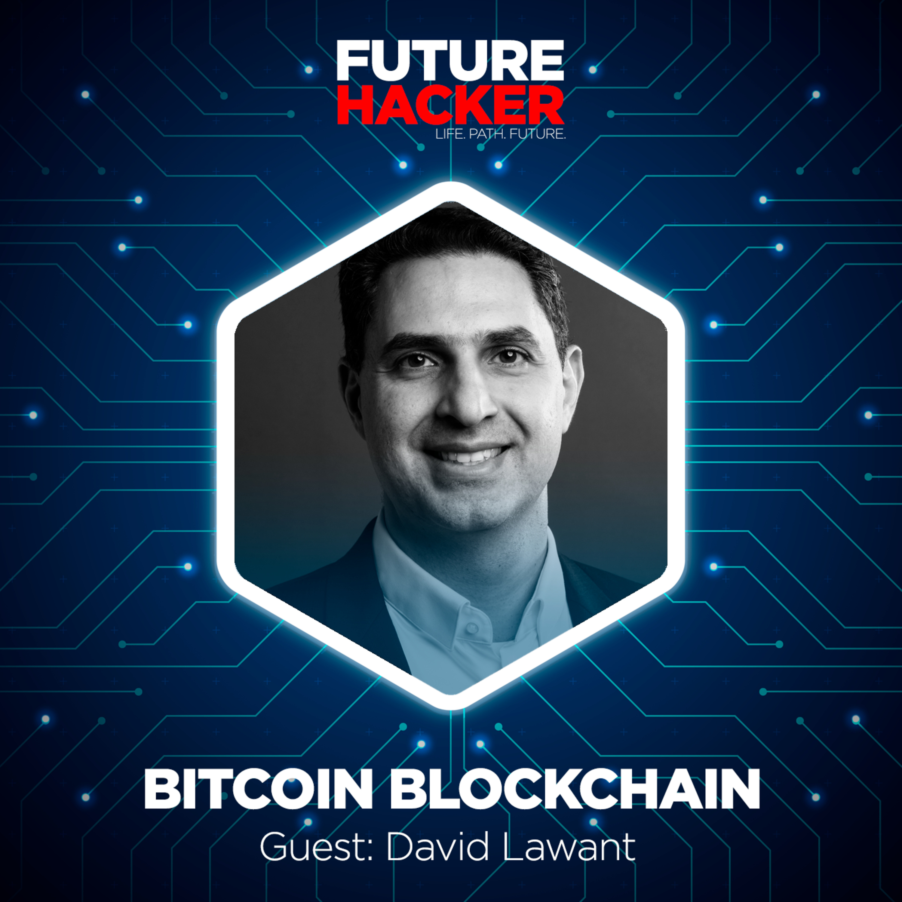 #28 - Episode 2 | Bitcoin Blockchain (David Lawant)