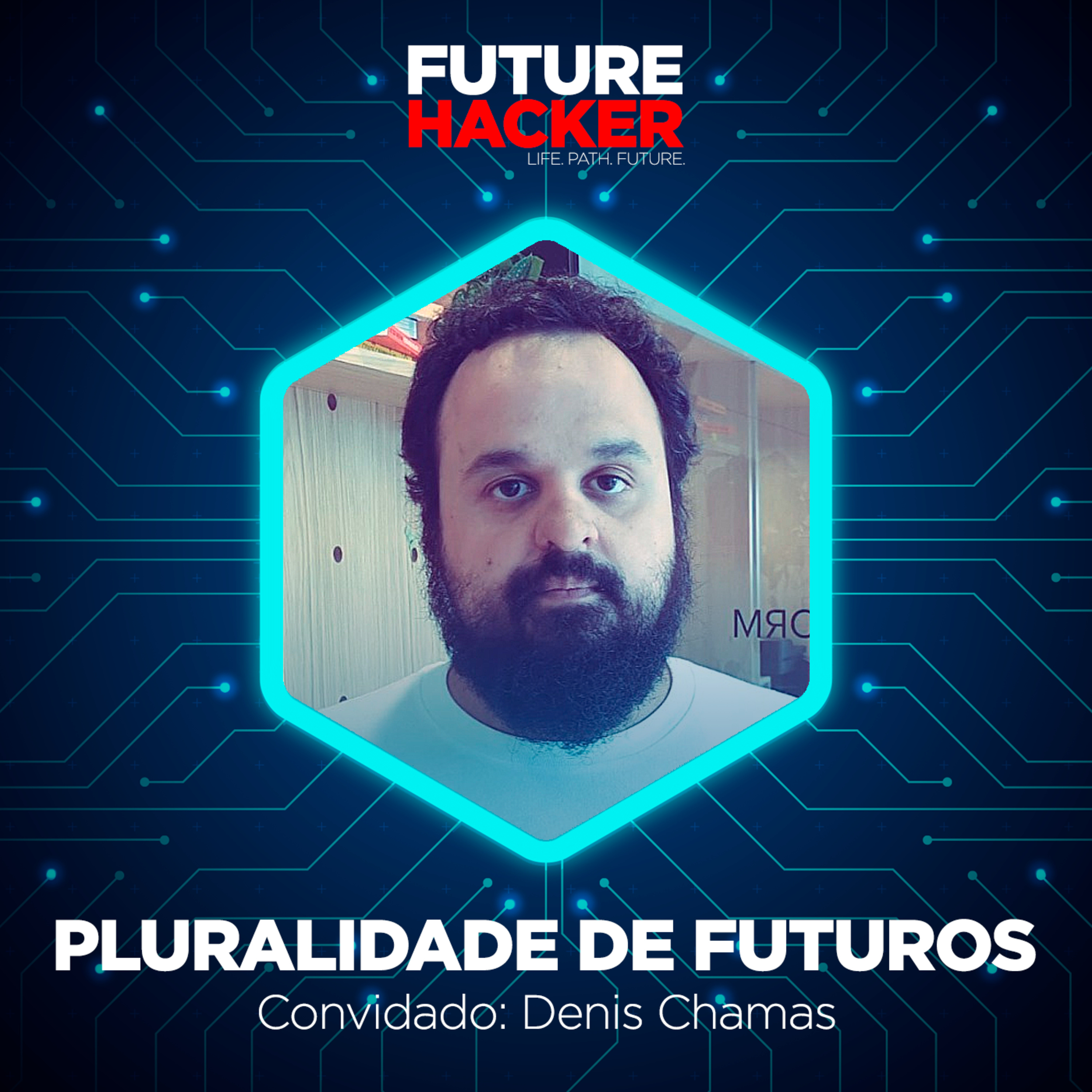 #39 - Episódio 2 | Pluralidade de Futuros (Denis Chamas)