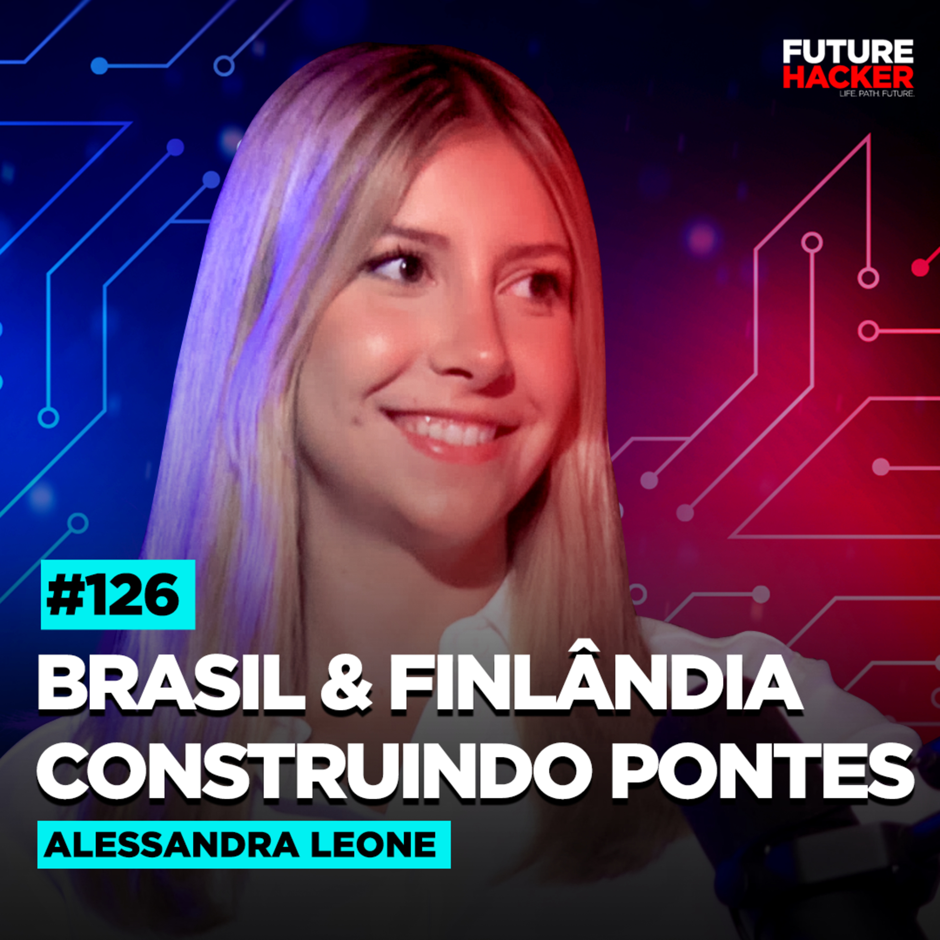 #126 - Brasil & Finlândia - Construindo pontes (Alessandra Leone)