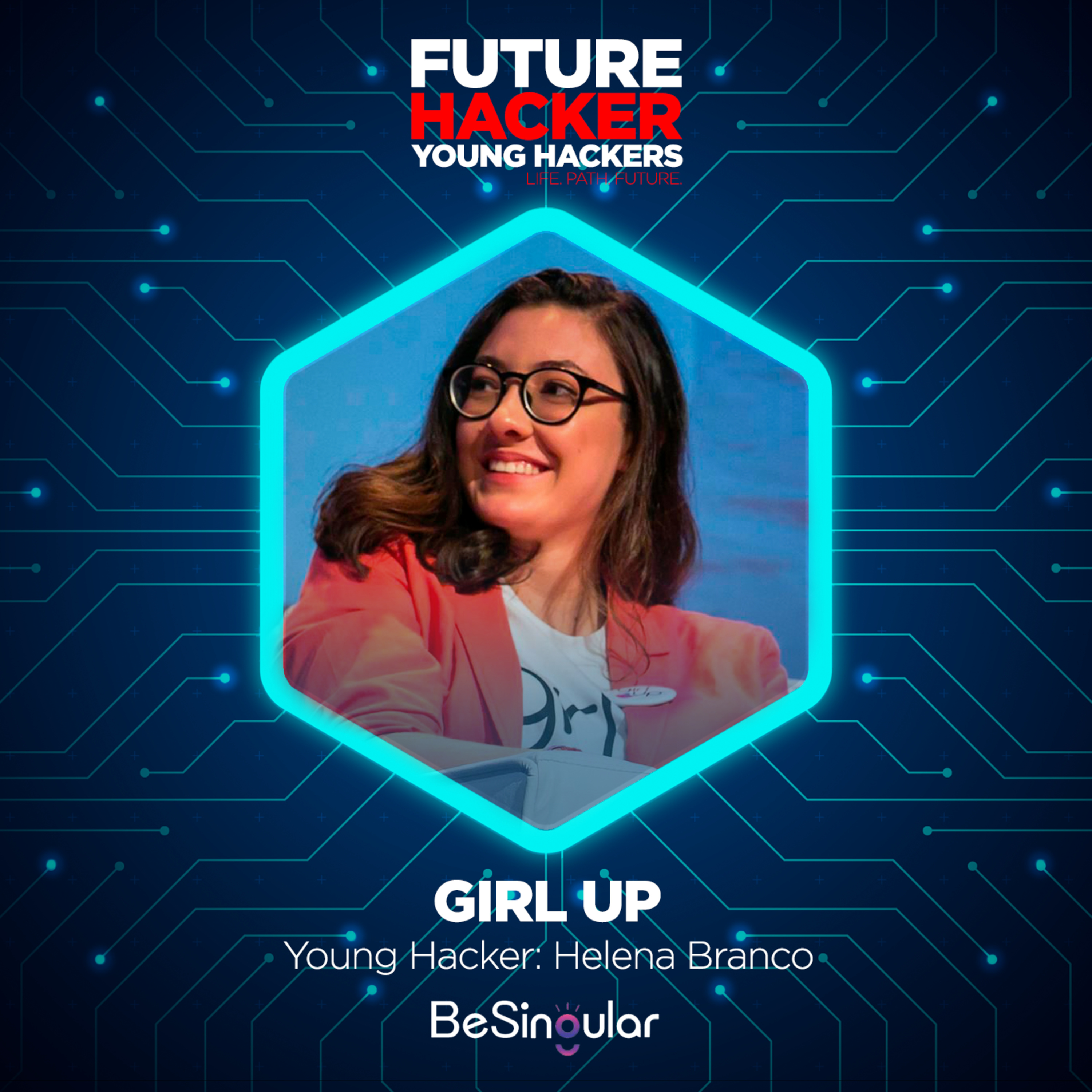 #89 - Young Hackers | Girl Up (Helena Branco)