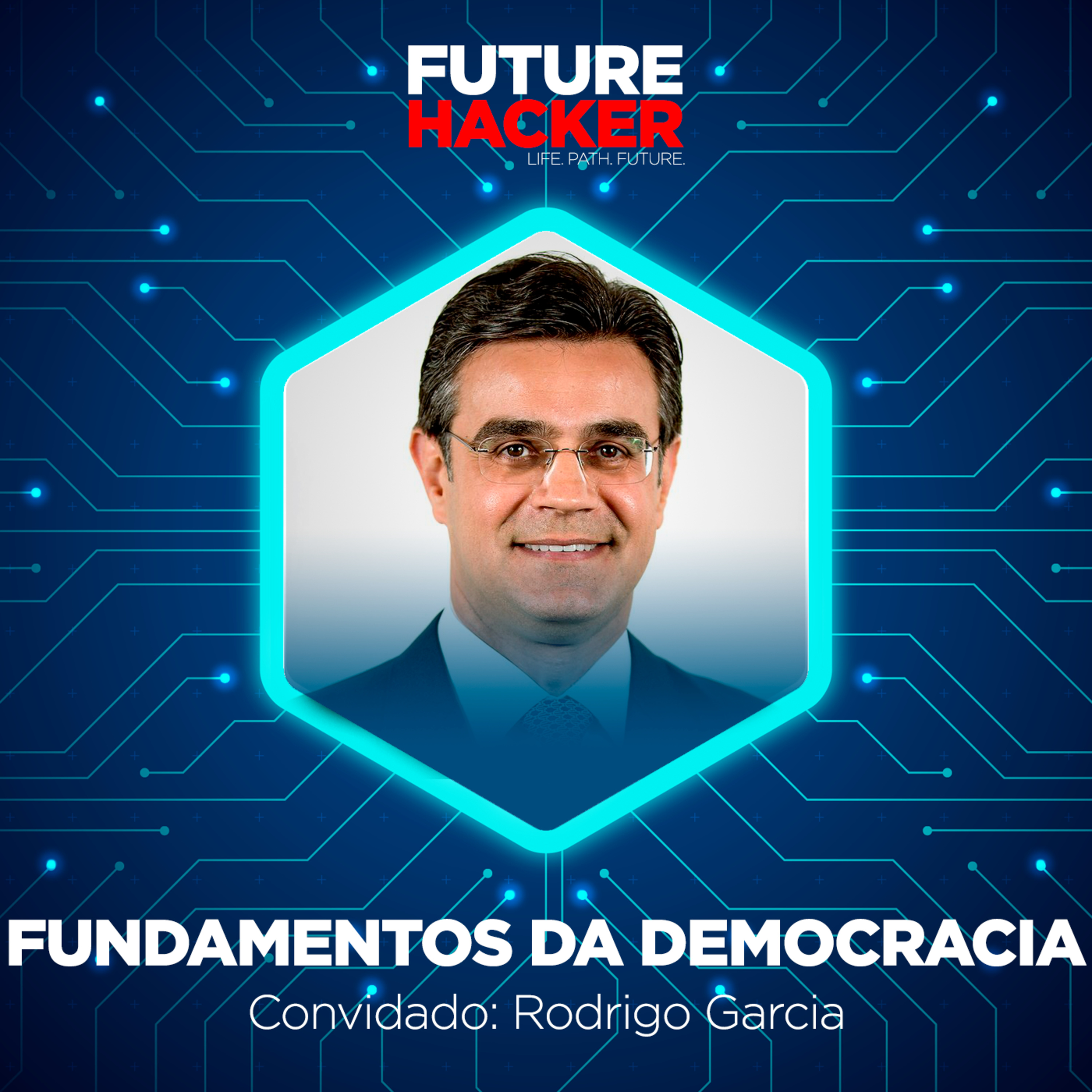 #67 - Episódio 1 | Fundamentos da Democracia (Rodrigo Garcia)