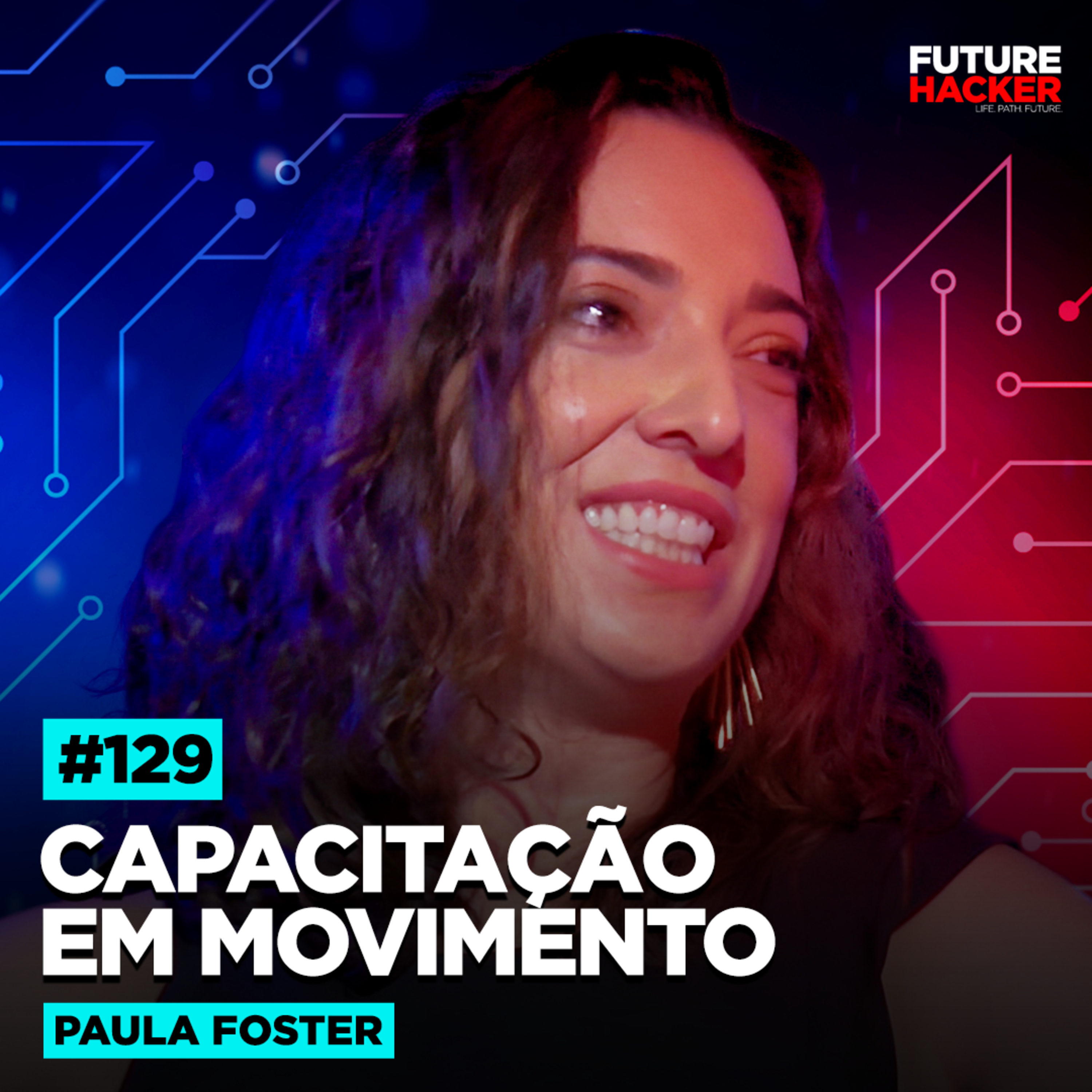 #129 - Capacitação em Movimento (Paula Foster)