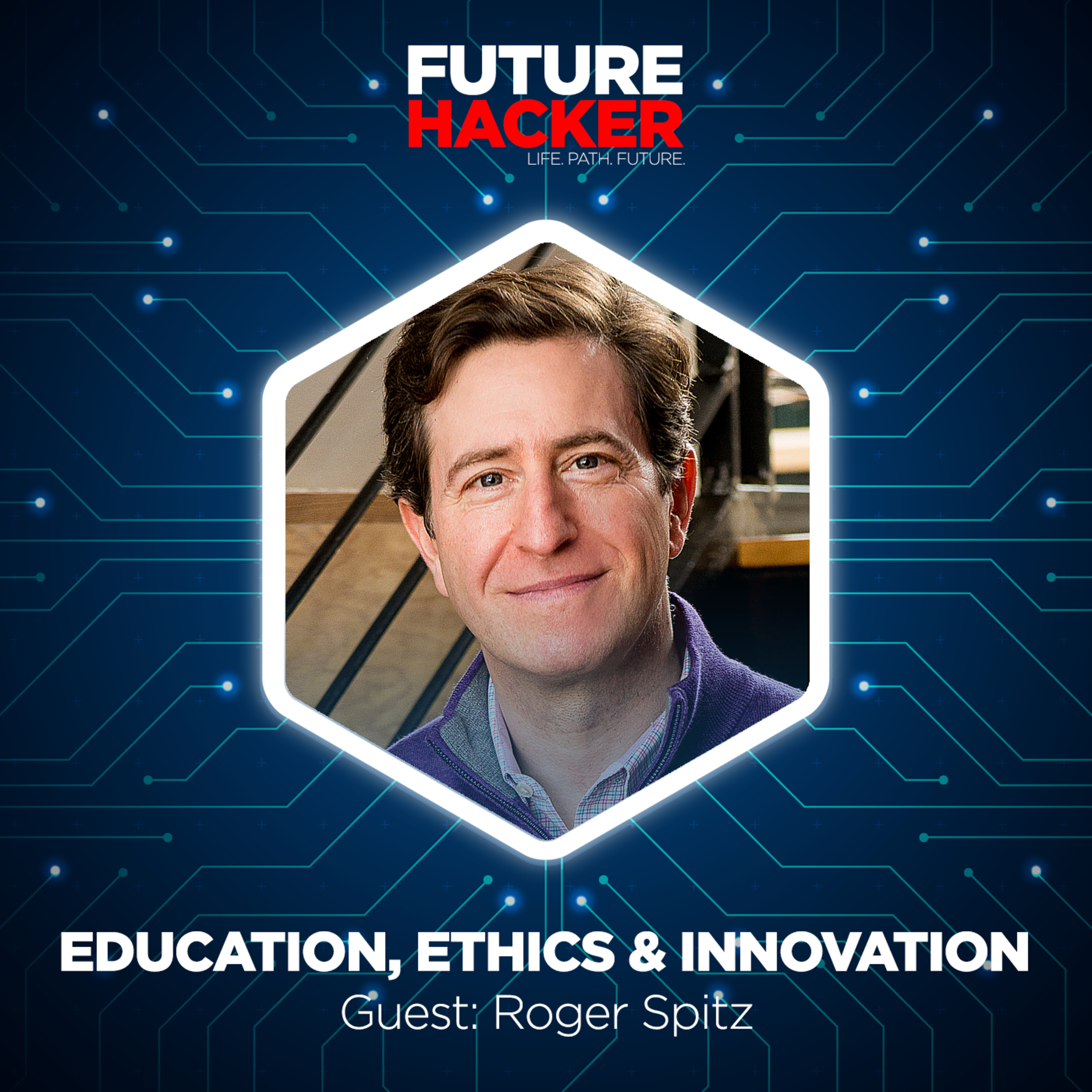 #22 - Episode 1 | Education, Ethics & Innovation (Roger Spitz)