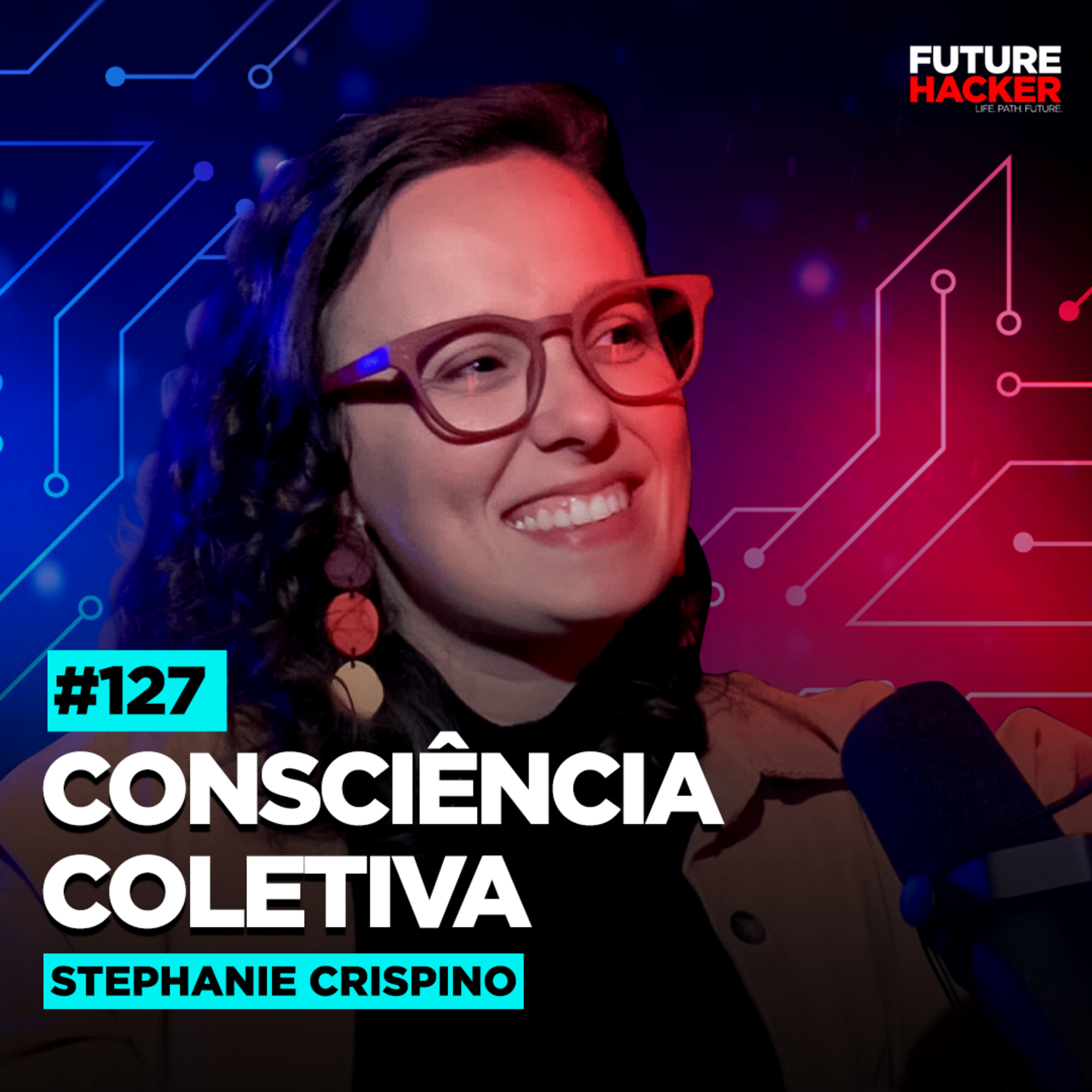 #127 - Consciência coletiva (Stephanie Crispino)