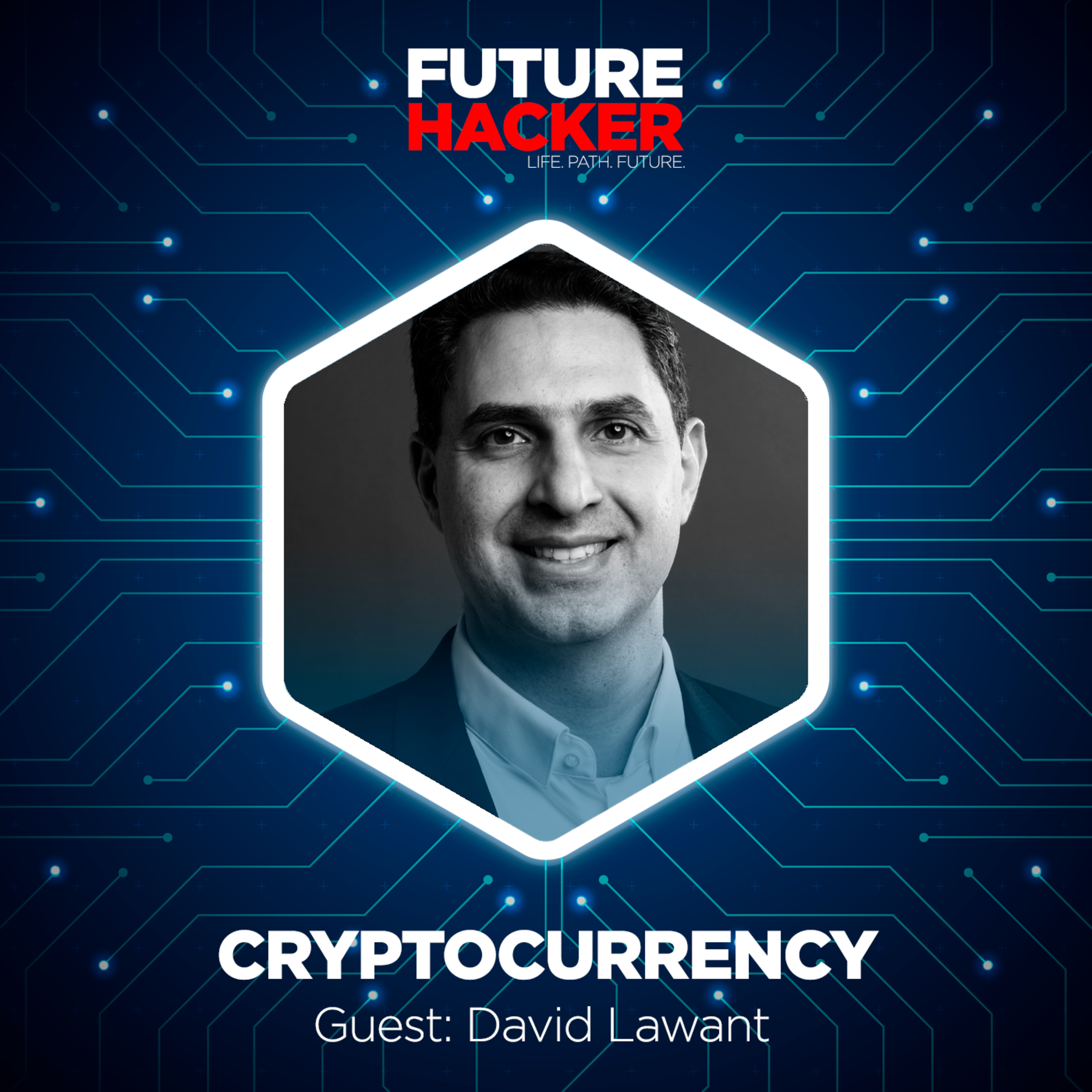 #28 - Episode 1 | Cryptocurrency (David Lawant)