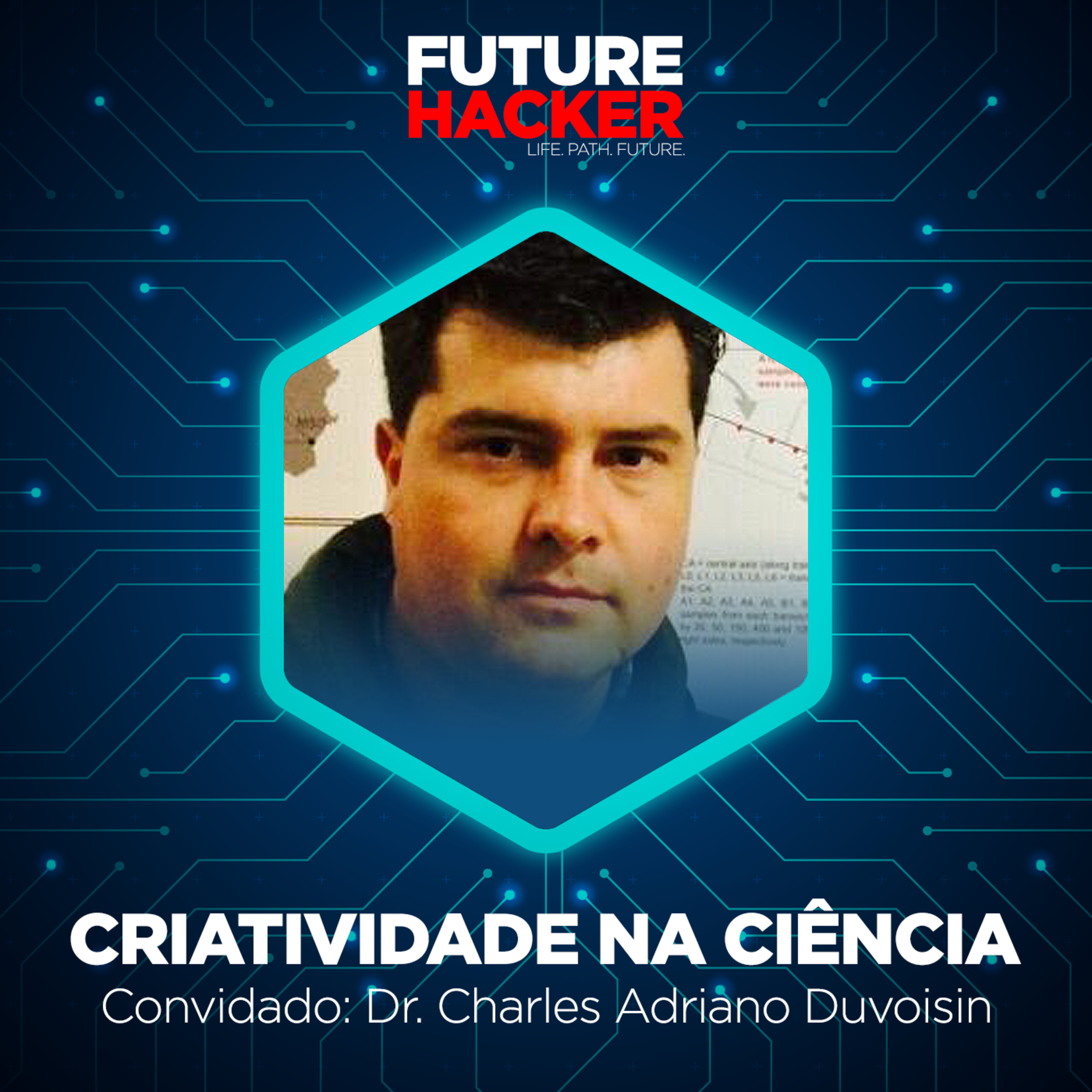 #01: Episódio 3 | Criatividade na Ciência (Dr. Charles Adriano Duvoisin)