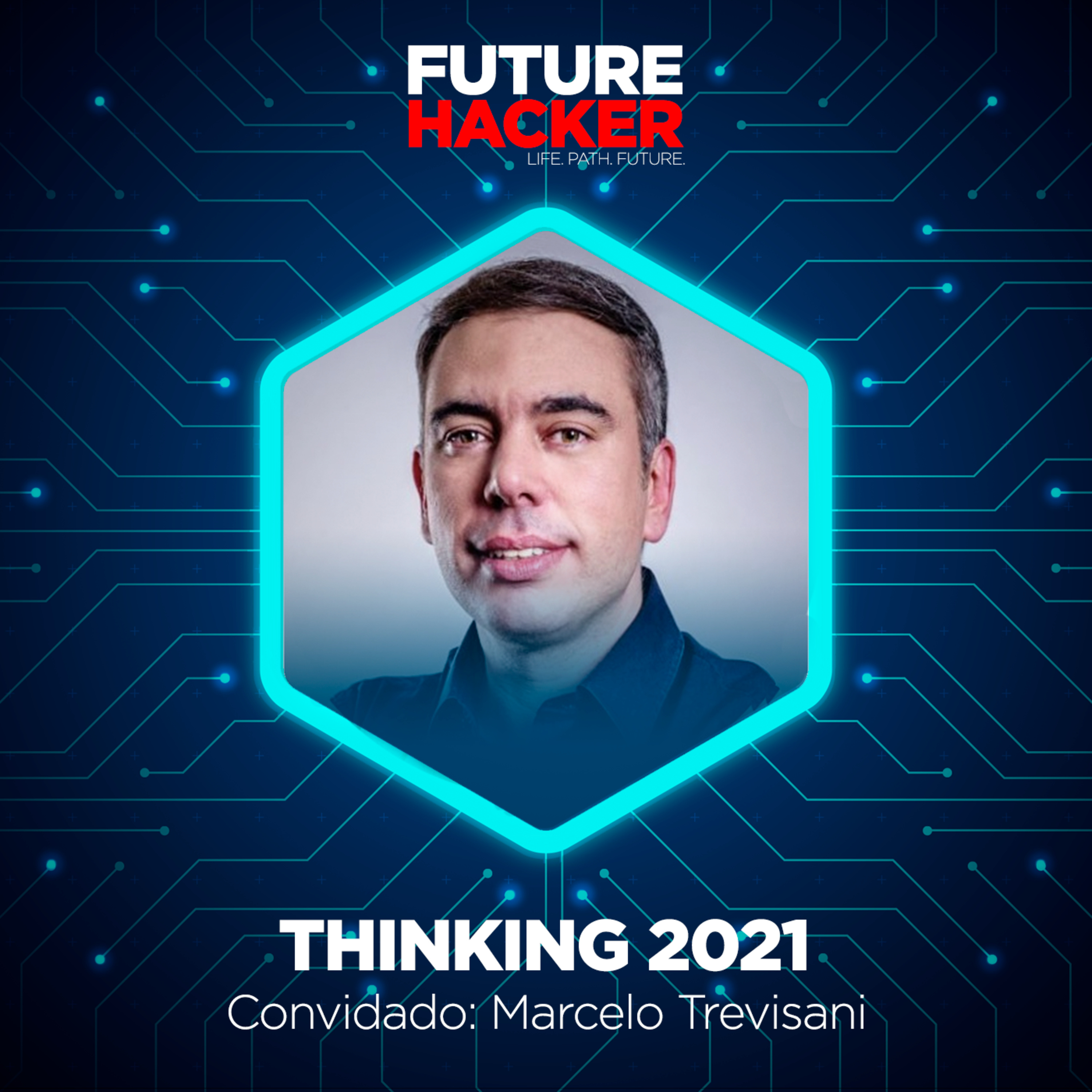 #66 - Episódio 2 | Thinking 2021 (Marcelo Trevisani)