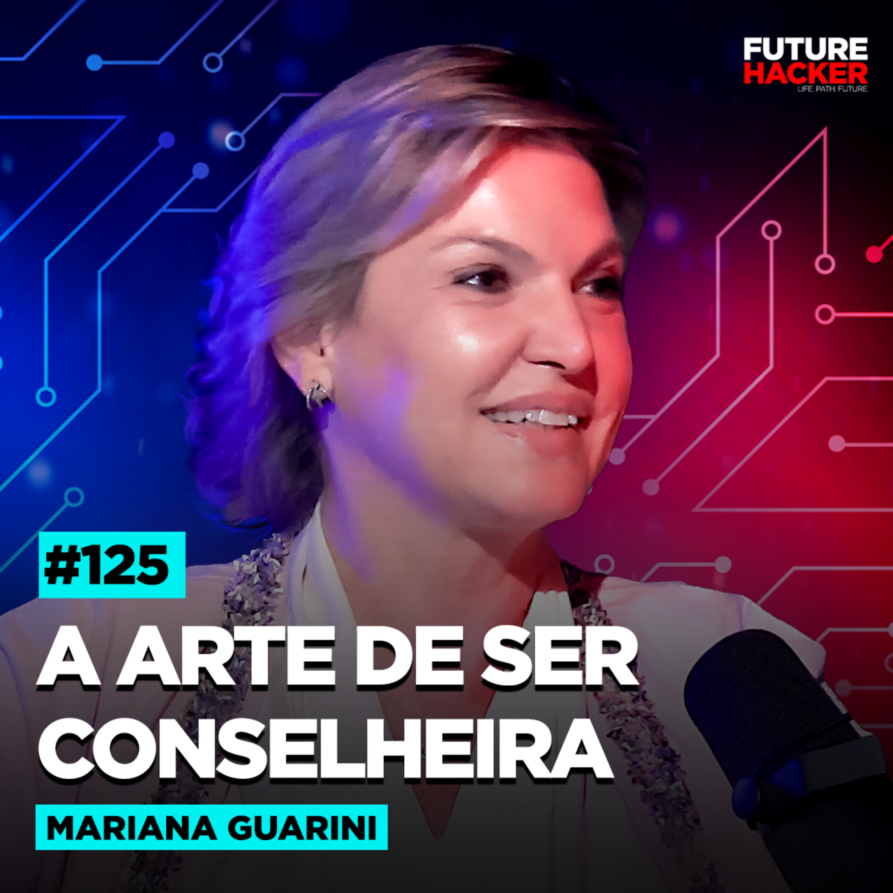 #125 - A arte de ser conselheira (Mariana Guarini)