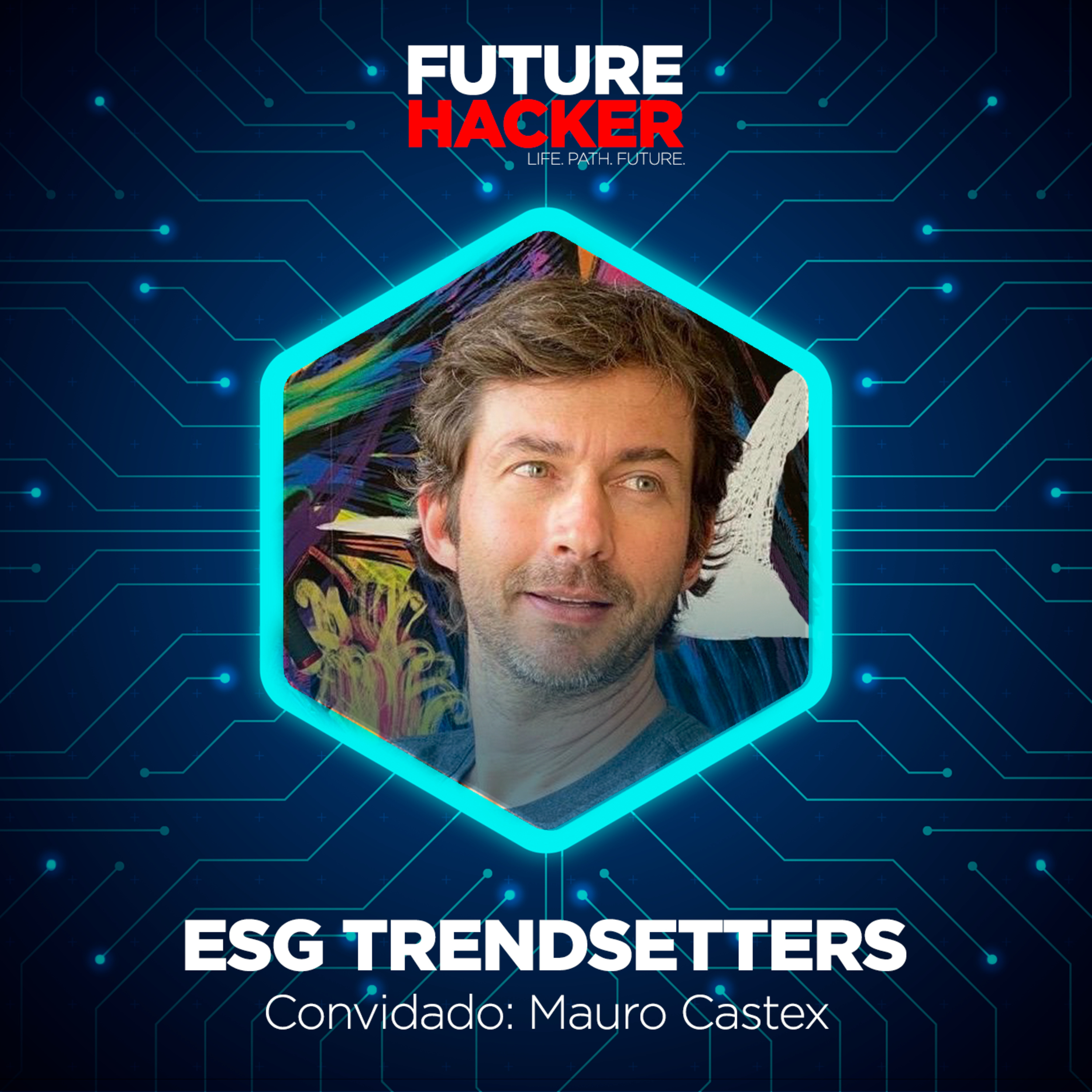 #91 - Episódio 2 | ESG trendsetters (Mauro Castex)