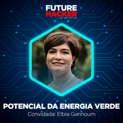 #106 - Episódio 2 | Potencial da energia verde (Elbia Gannoum)