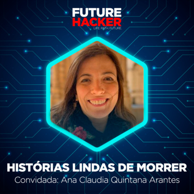 #105 - Histórias Lindas de Morrer (Ana Claudia Quintana Arantes)