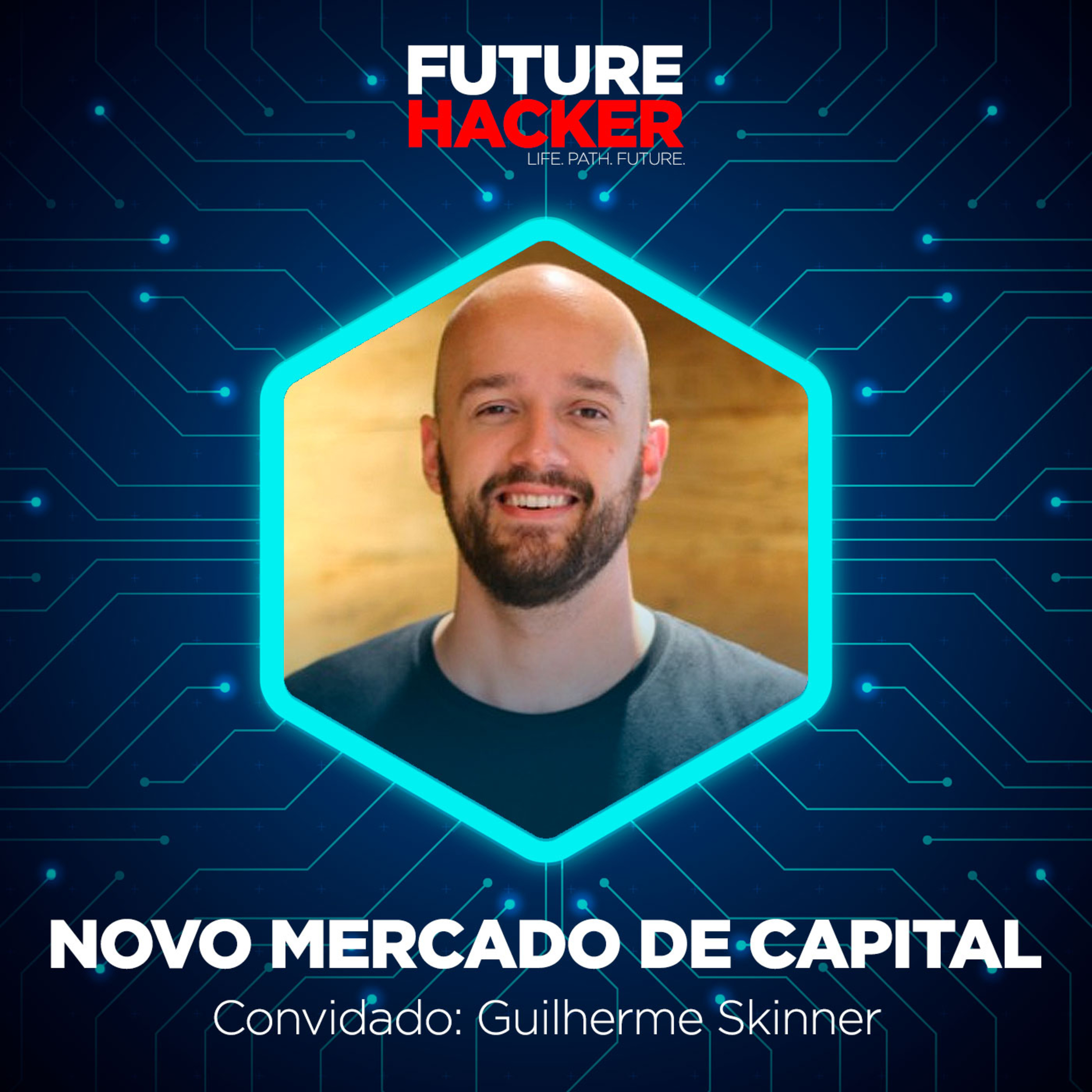 #47 - Episódio 1 | Novo Mercado de Capital (Guilherme Skinner)