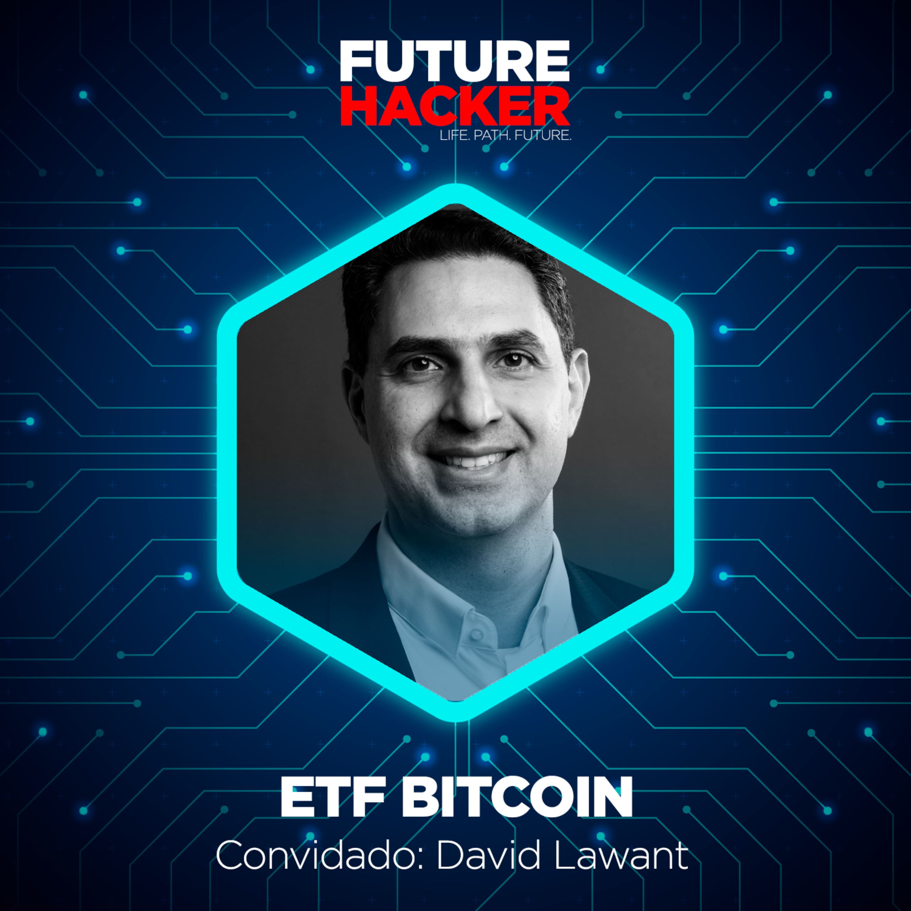 #27 - Episódio 1 | ETF Bitcoin (David Lawant)