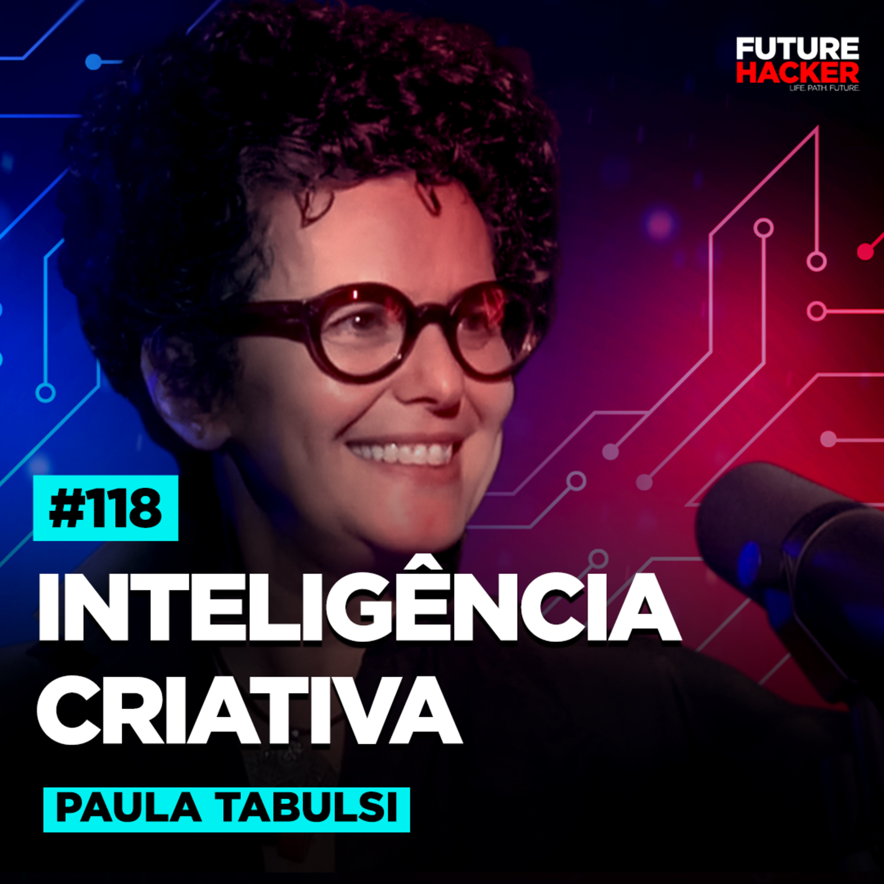 #118 - Inteligência Criativa (Paula Tabulsi)