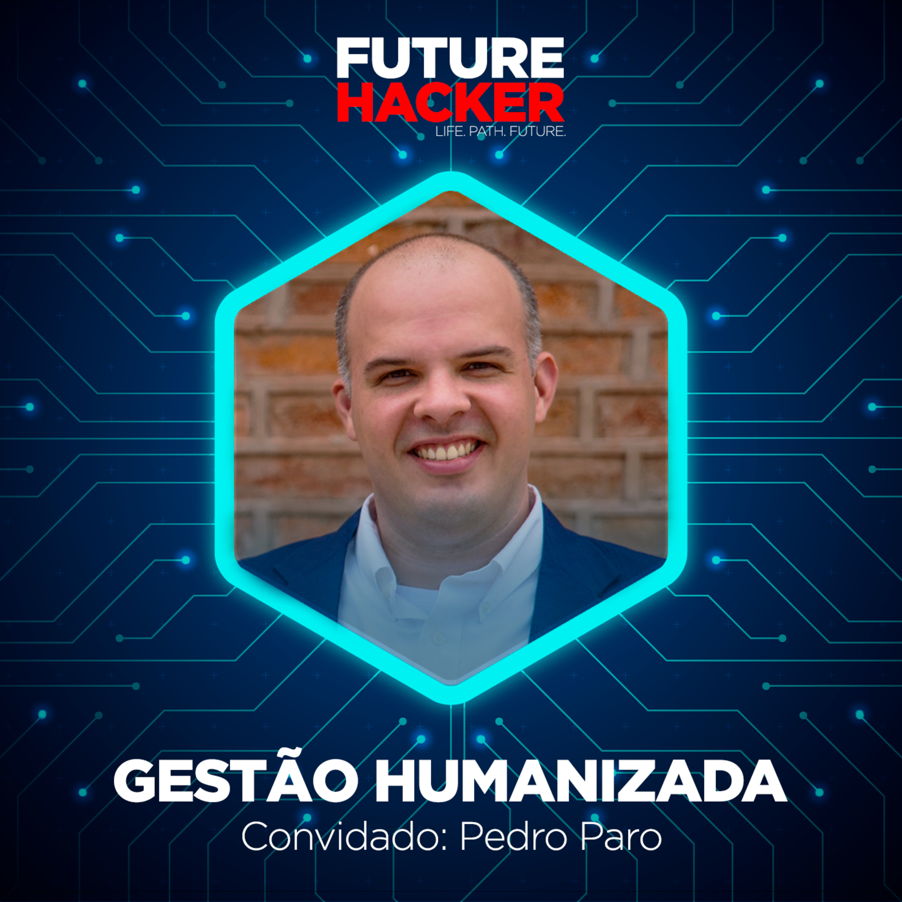 #94 - Episódio 2 | Gestão Humanizada (Pedro Paro)