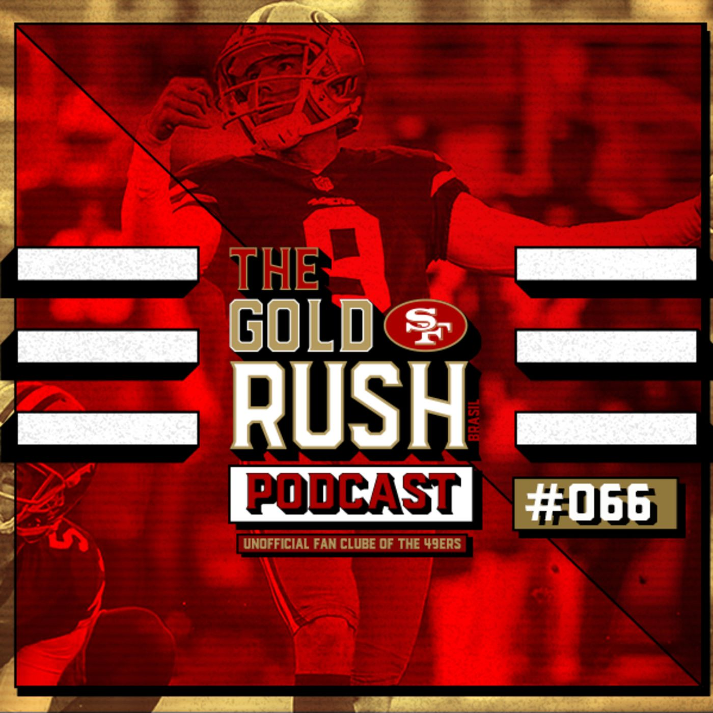 The Gold Rush Brasil Podcast 066 – Semana 16 Bears vs 49ers