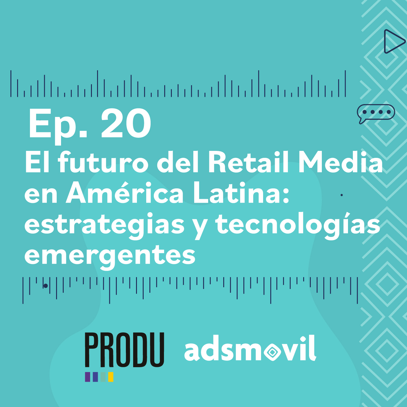 Ep 20 - El futuro del Retail Media en América Latina: estrategias y tecnologías emergentes