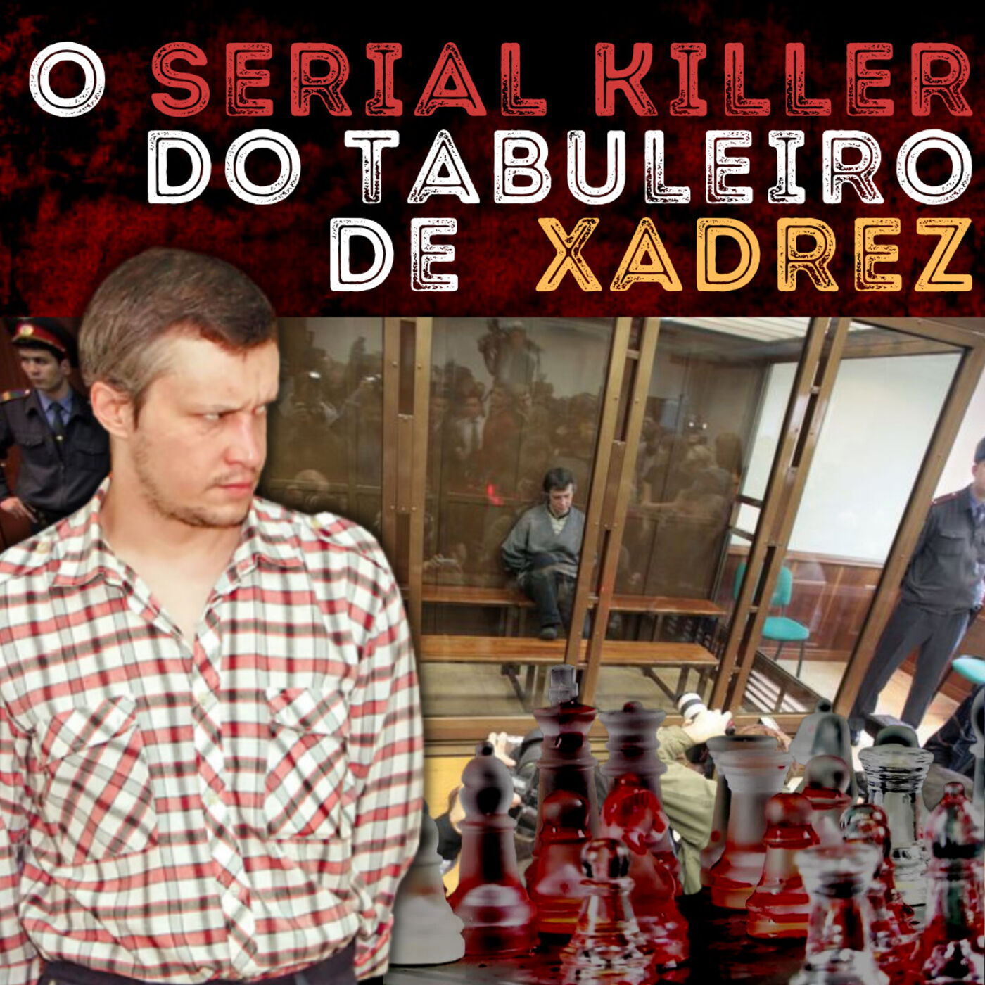 O Serial Killer do Tabuleiro de Xadrez