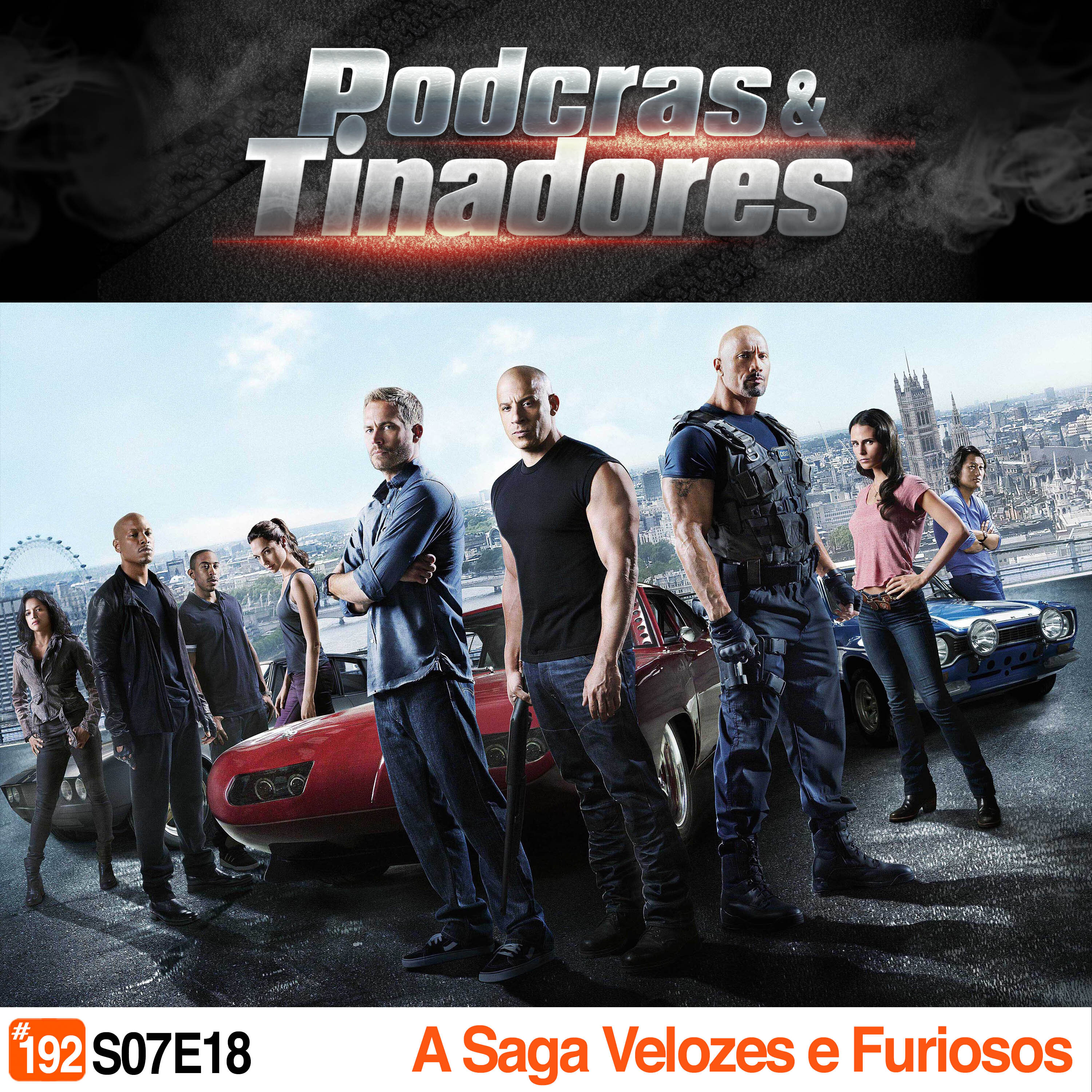 Podcrastinadores.S07E18 – A Saga Velozes e Furiosos