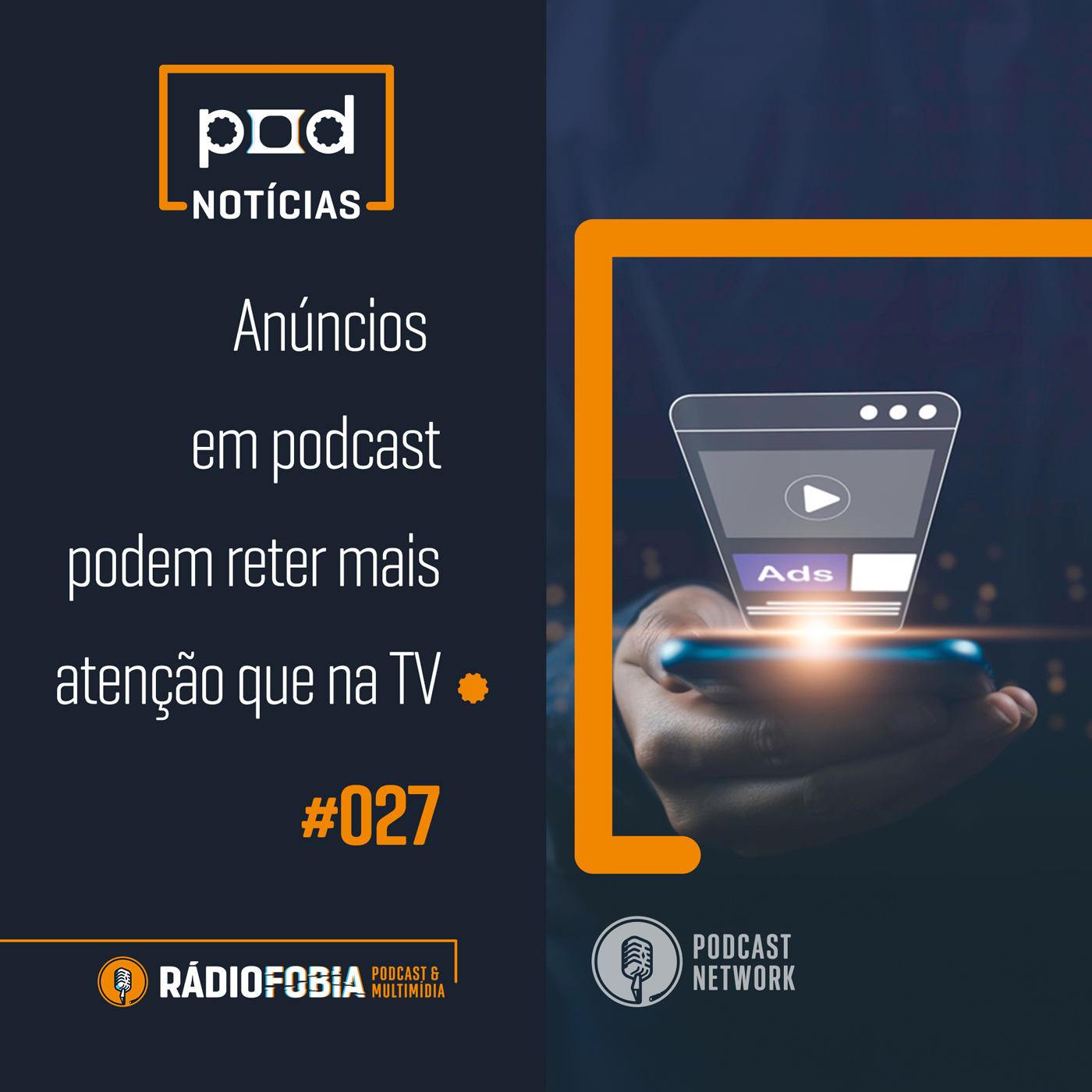 Pod Notícias 027 - Anúncios em podcast podem reter mais atenção que na TV