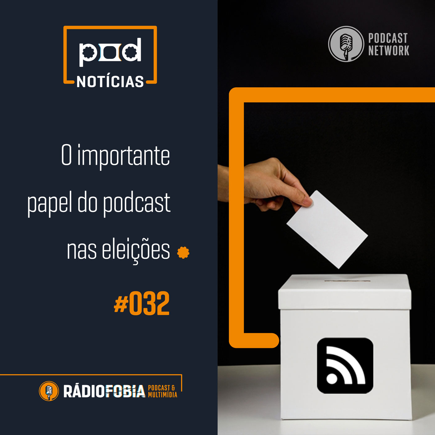 Pod Notícias 032 - O importante papel do podcast nas eleições