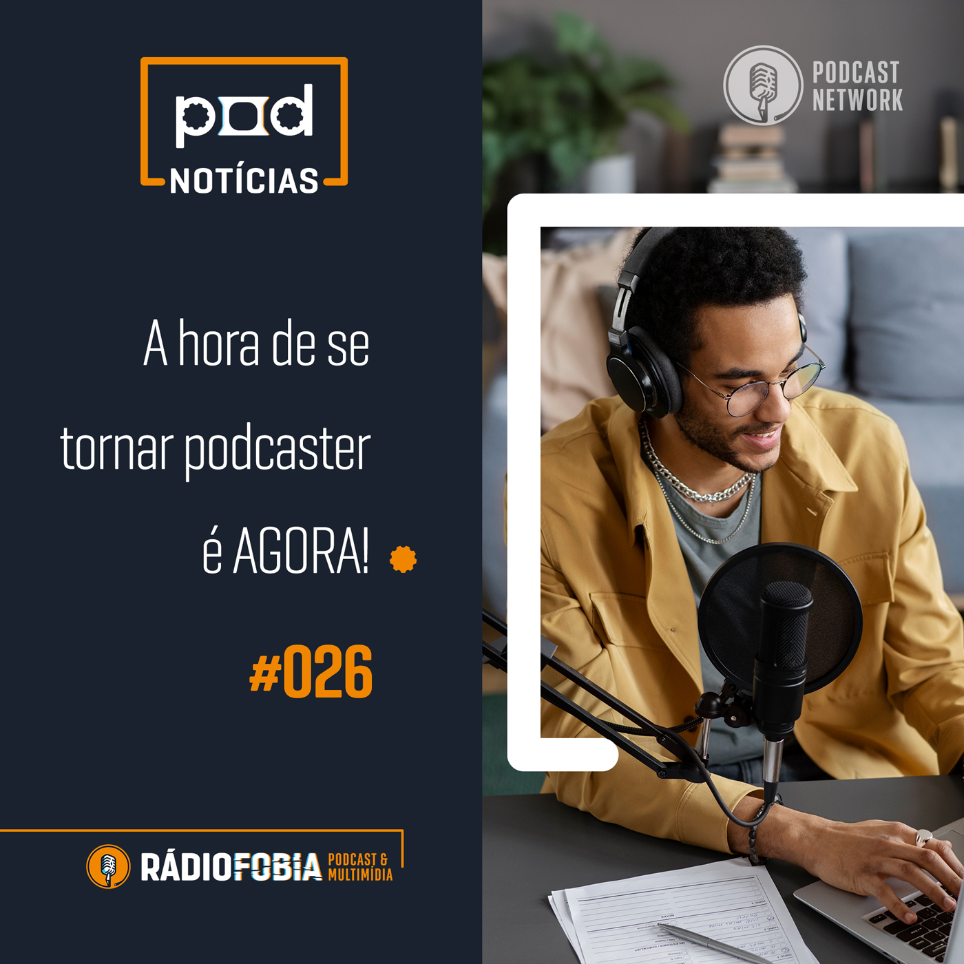 Pod Notícias 026 - A hora de se tornar podcaster é AGORA!