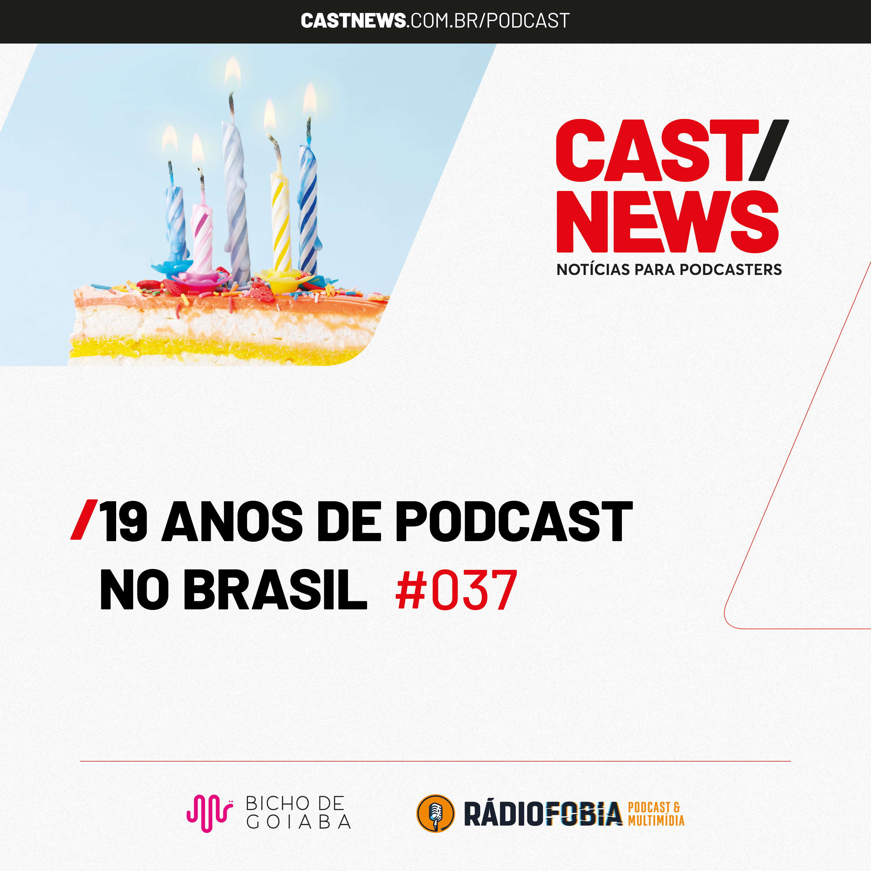 CASTNEWS #037 - 19 anos de podcast no Brasil