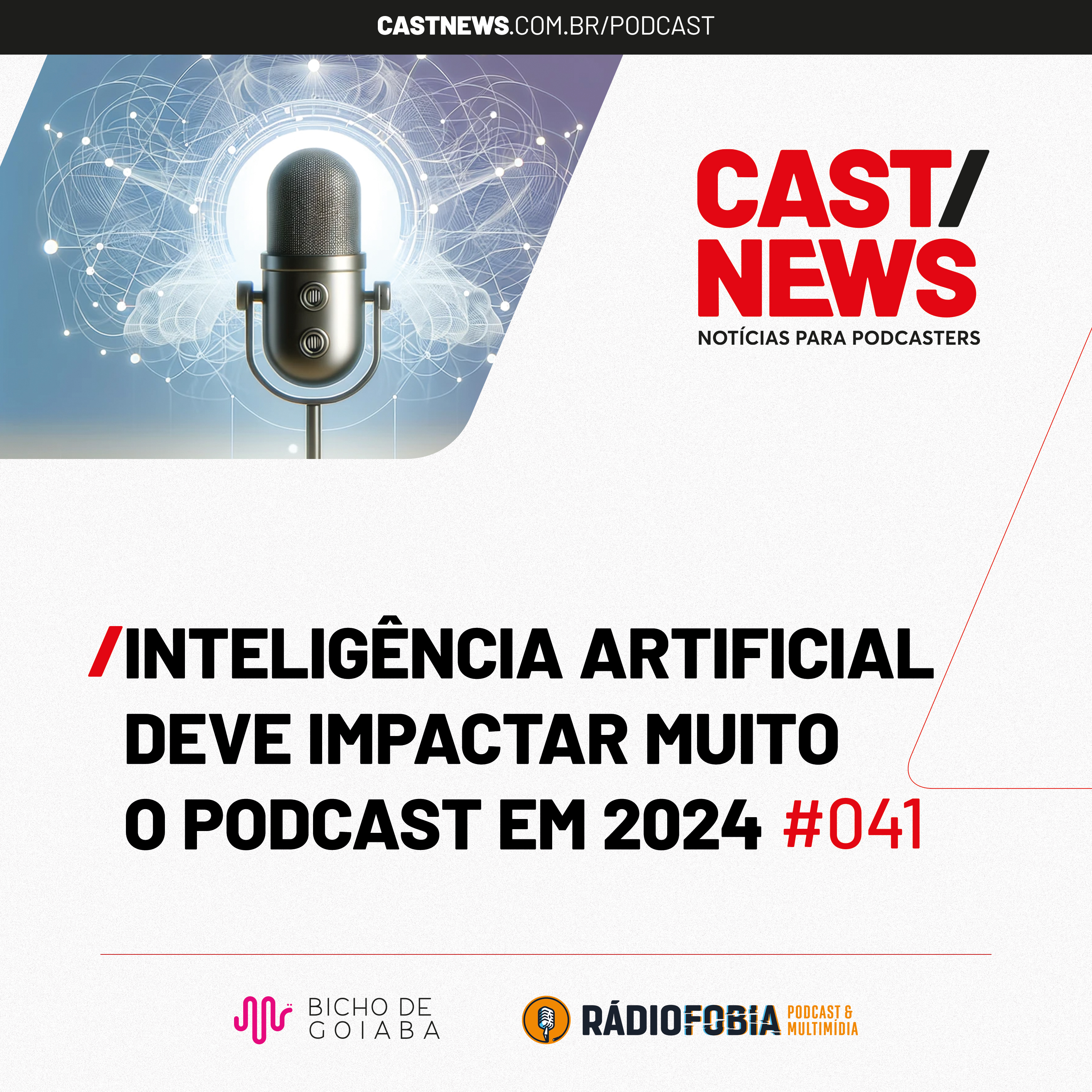 CASTNEWS #041 - Inteligência artificial deve impactar muito o podcast em 2024