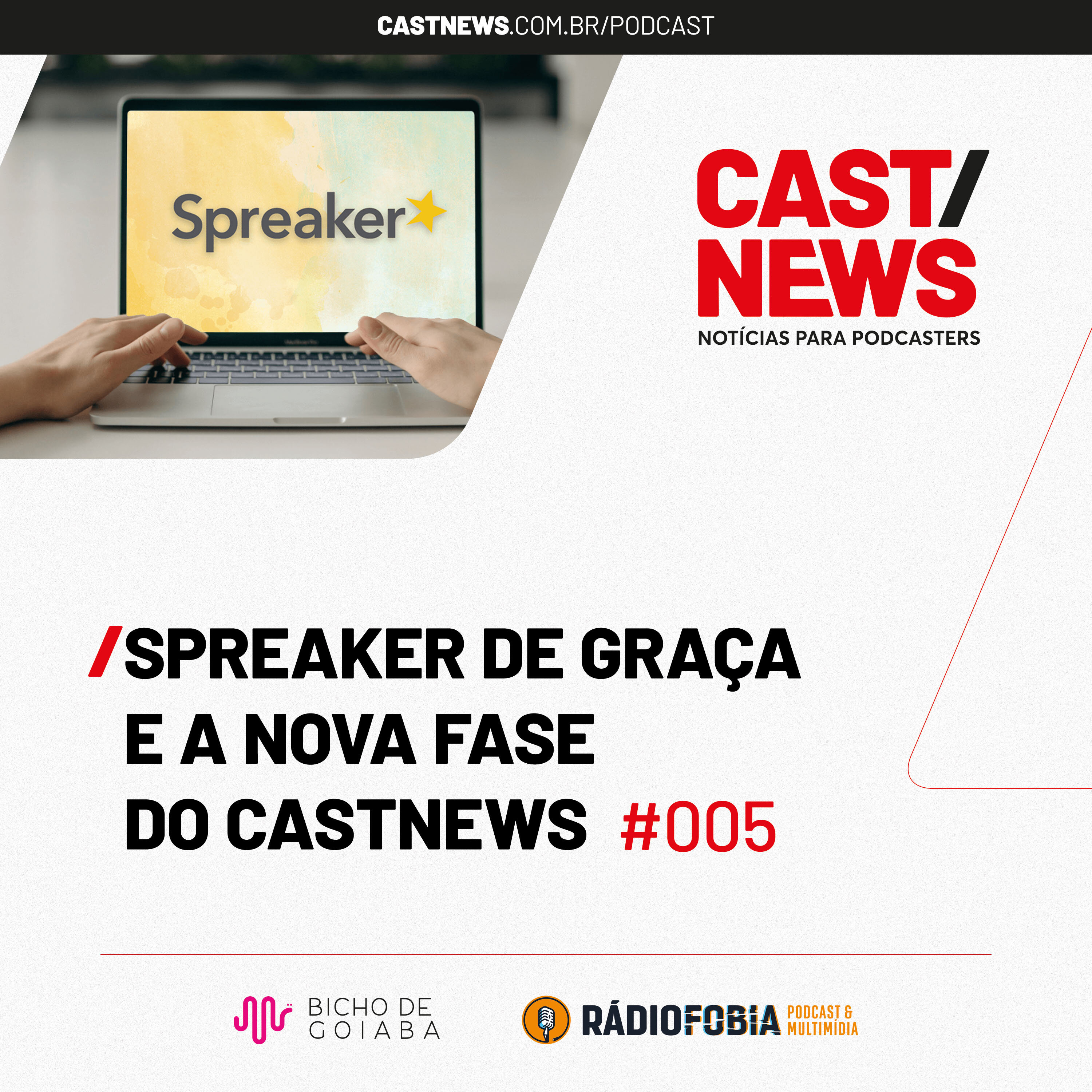 CASTNEWS #005 - Spreaker de graça e a nova fase do Castnews