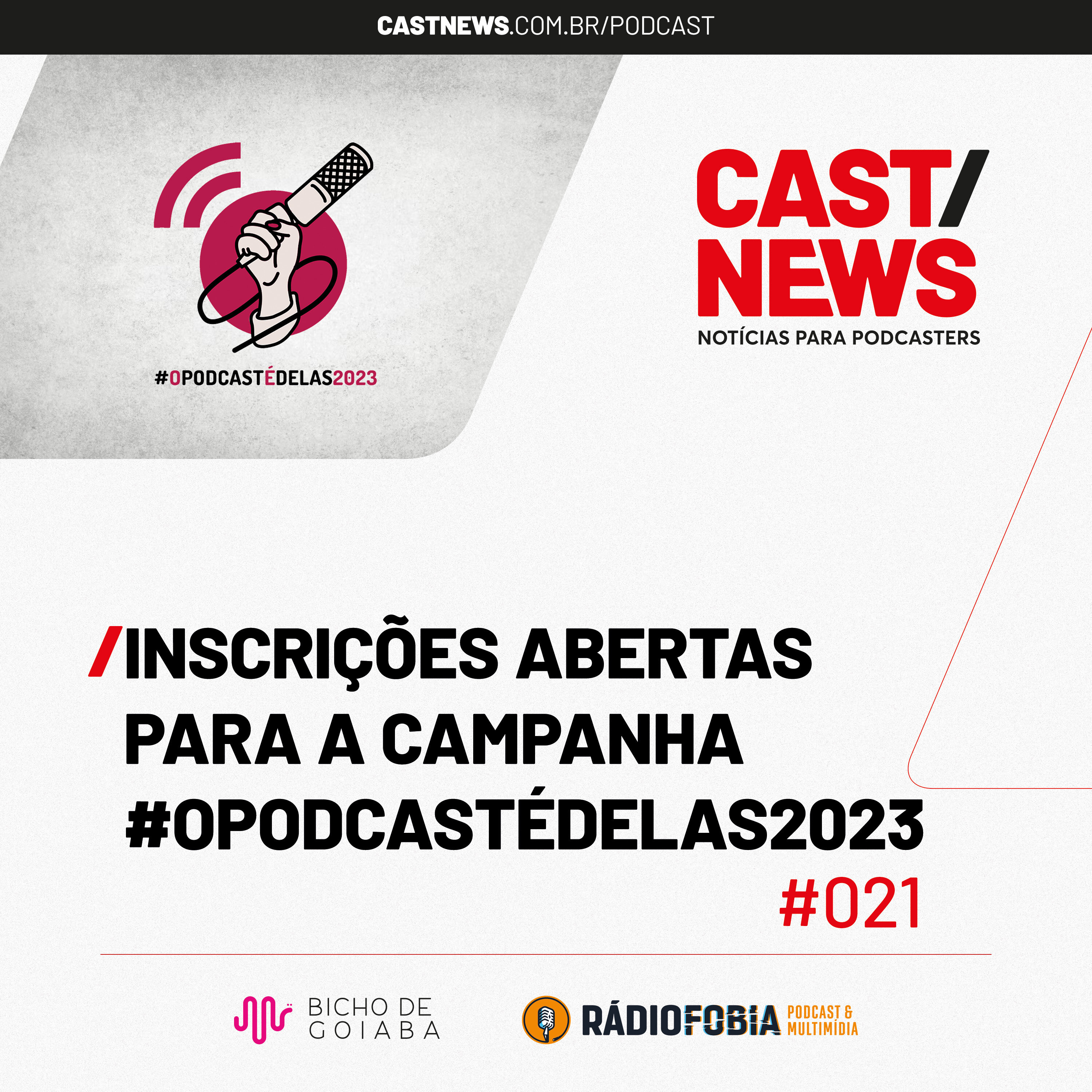 CASTNEWS #021 - Inscrições abertas para a campanha #OPodcastÉDelas2023
