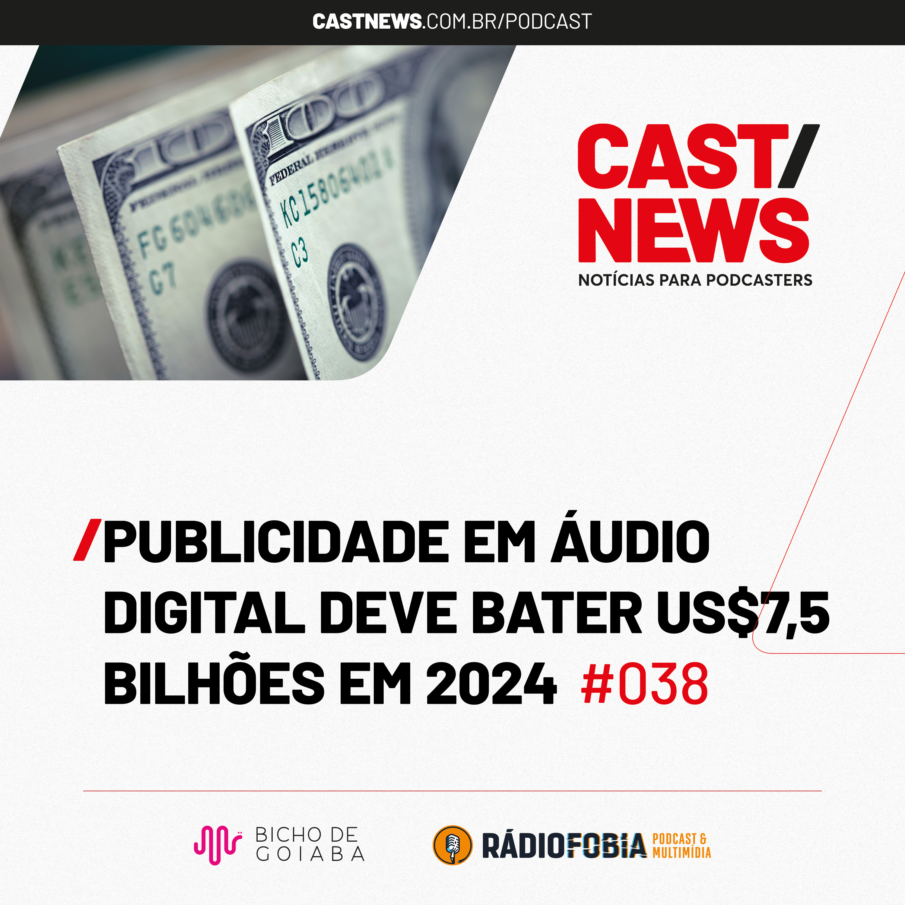 CASTNEWS #038 - Publicidade em áudio digital deve bater US$7,5 bilhões em 2024