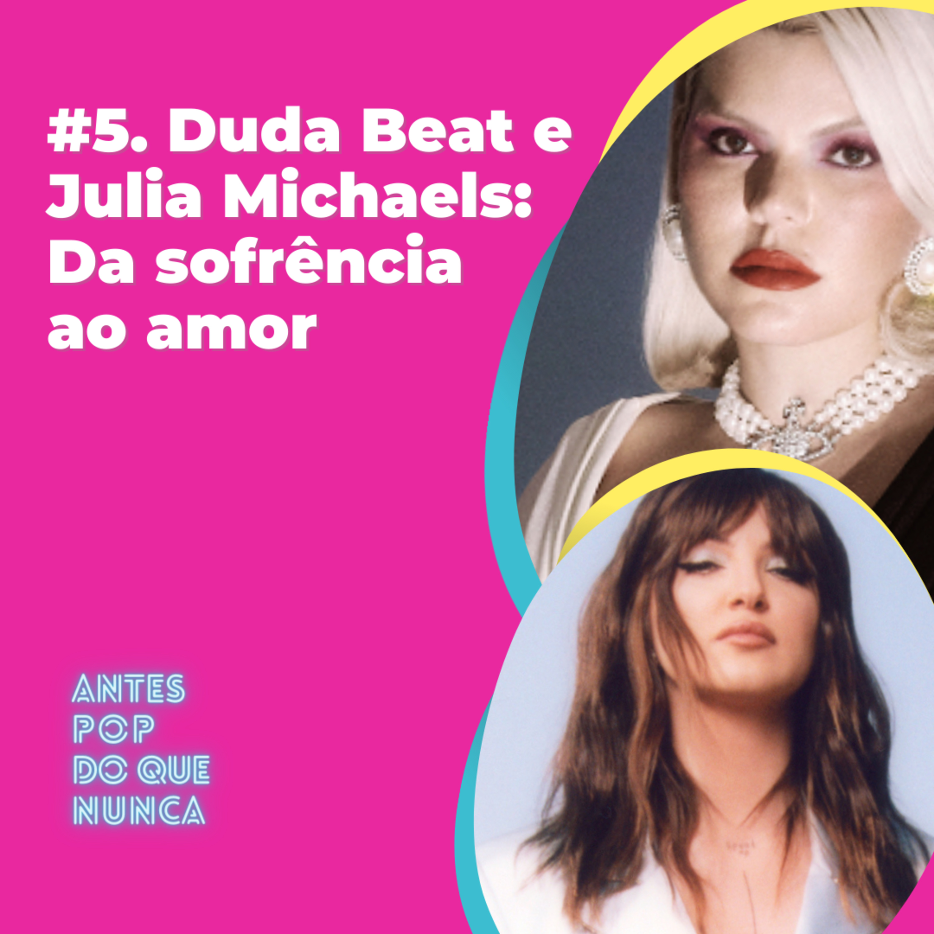 #5. Duda Beat e Julia Michaels: Da sofrência ao amor