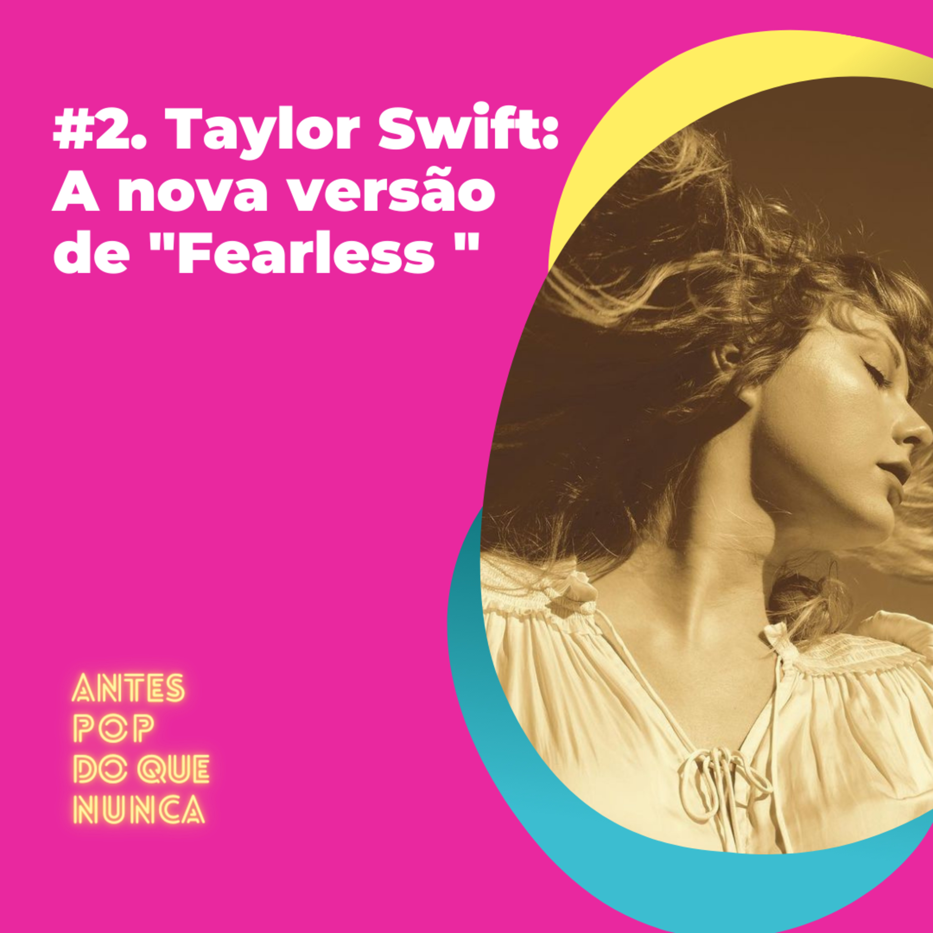 #2. Taylor Swift: A nova versão de 