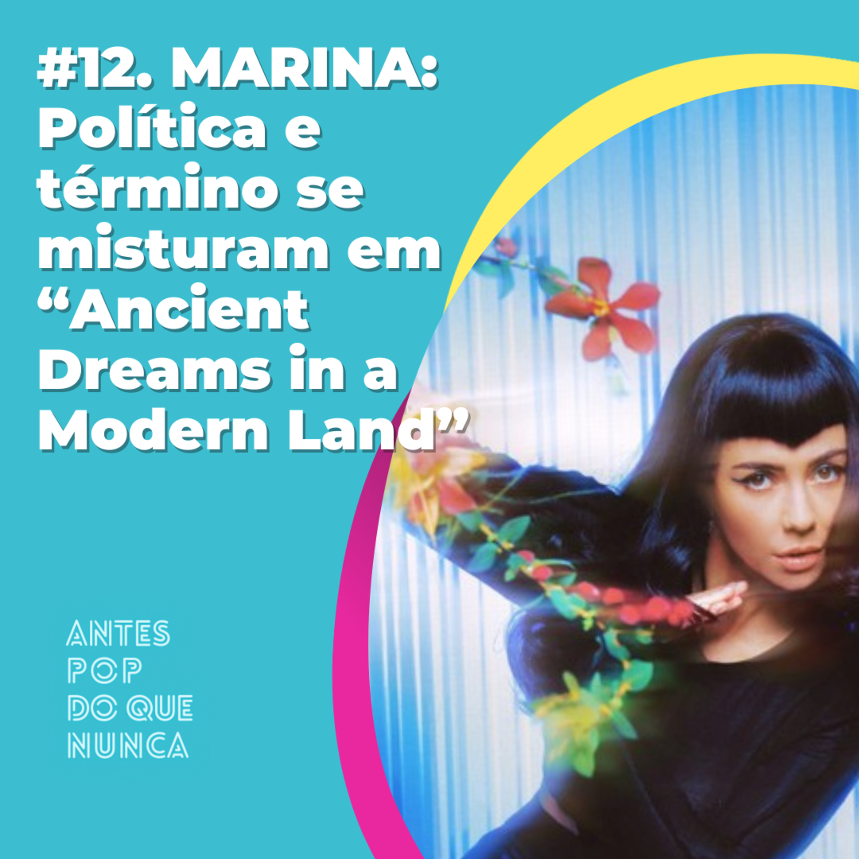 #12. MARINA: Política e término se misturam em “Ancient Dreams in a Modern Land”