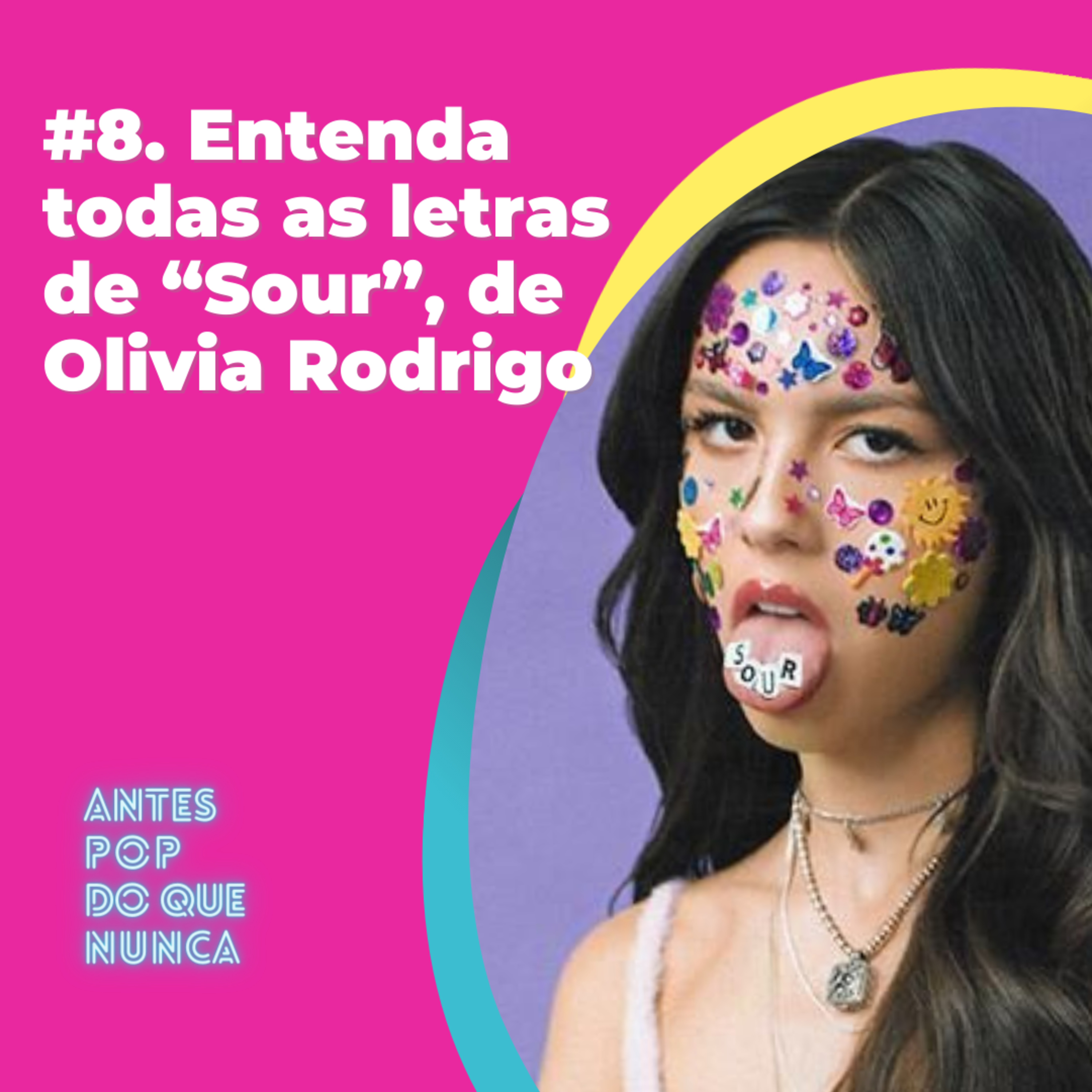 #8. Entenda todas as letras de “Sour”, de Olivia Rodrigo