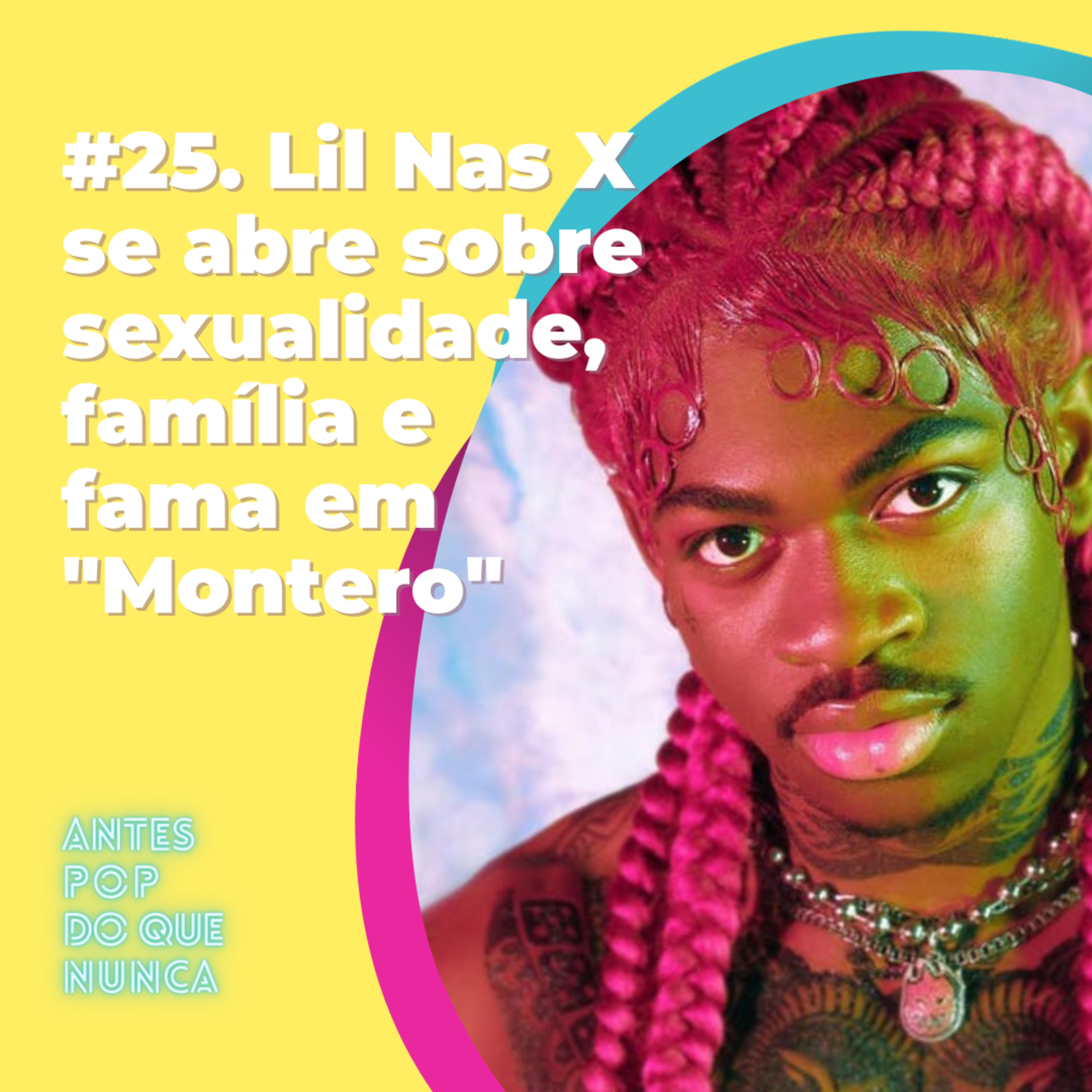 #25. Lil Nas X se abre sobre sexualidade, família e fama em 