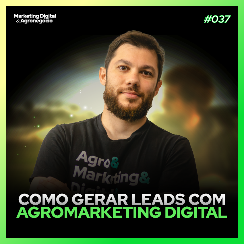 #39 Como gerar leads com Agromarketing Digital