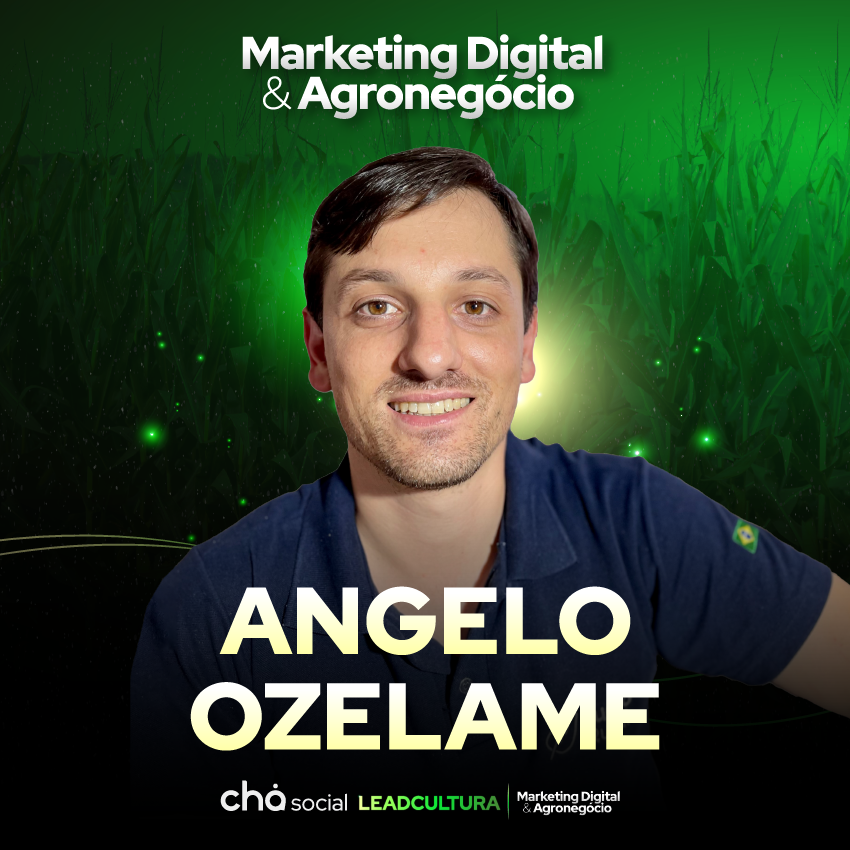 #14 - Ângelo Ozelame |  Marketing Digital & Agronegócio
