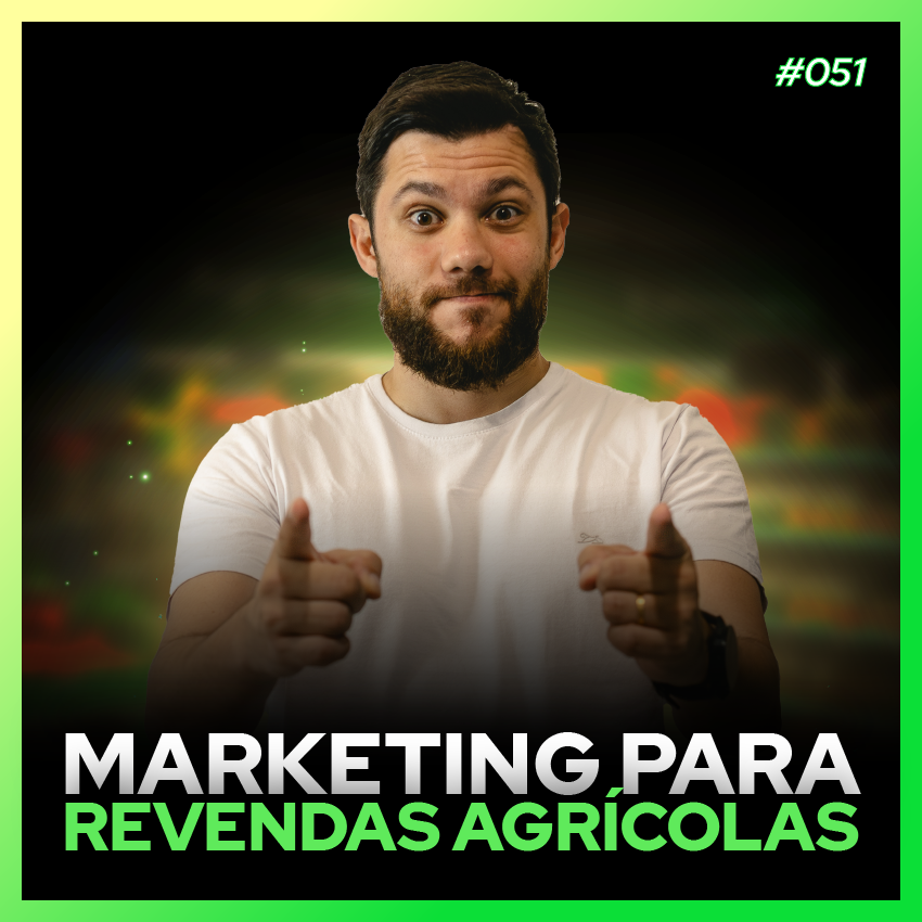 #51 Agromarketing para Revendas _ Agromarketing Digital