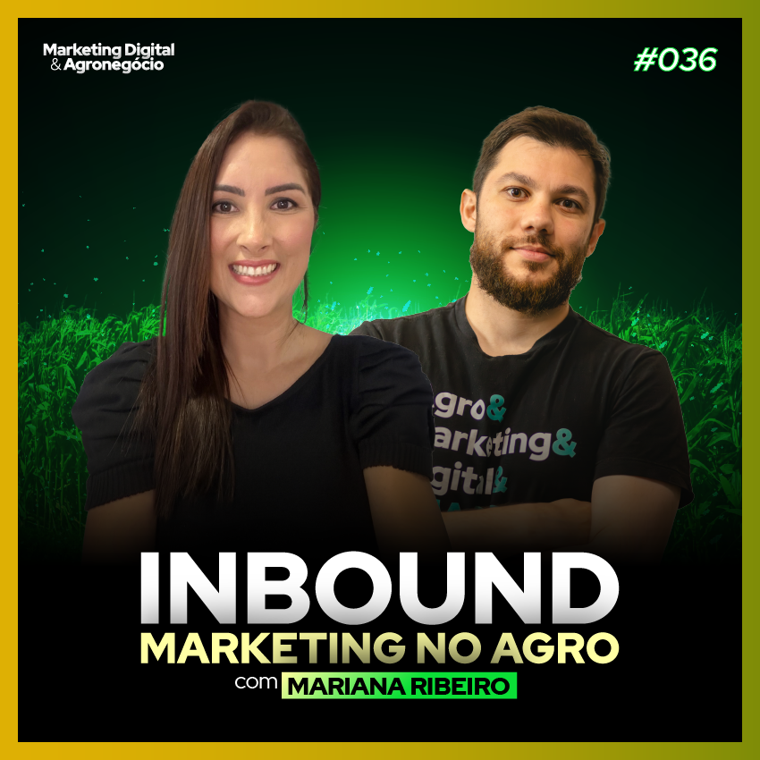 #38 Inbound Marketing no Agro - Mariana Ribeiro