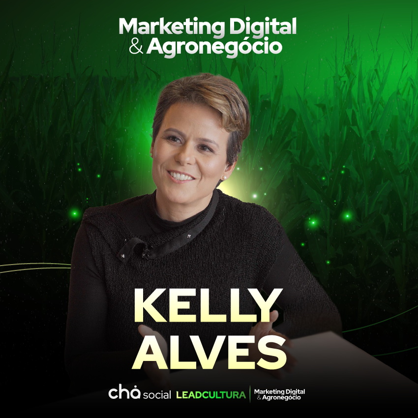 #10 Evolução do Marketing Digital Agro: Kelly Alves | Marketing Digital & Agronegócio