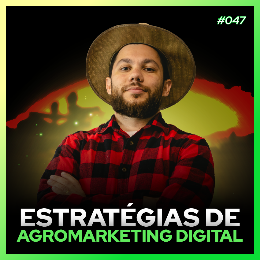 #47 Marketing para Indústrias do Agro